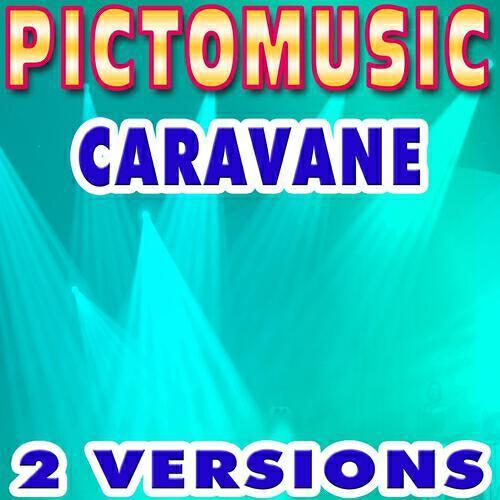 Pictomusic - Caravane (Karaoke Instrumental Version) (Originally Performed By Raphael)