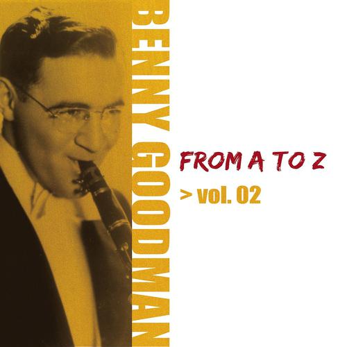Постер альбома Benny Goodman from A to Z, Vol. 2