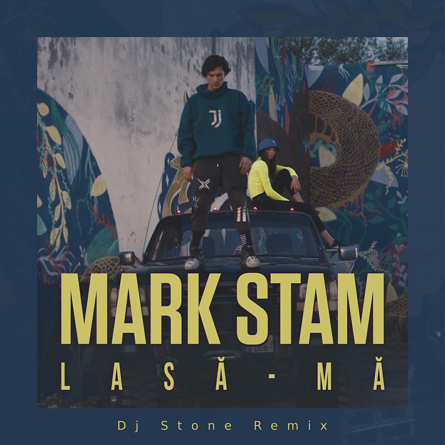Mark Stam - Lasă-Mă (Dj Stone Remix)