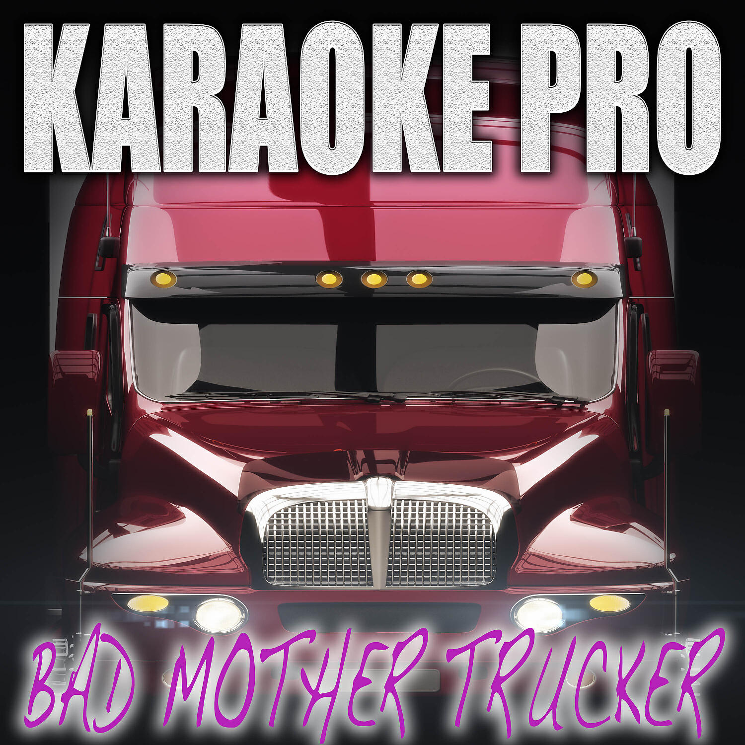 Karaoke Pro - Bad Mother Trucker (Originally Performed by Eric Church) (Karaoke Version)