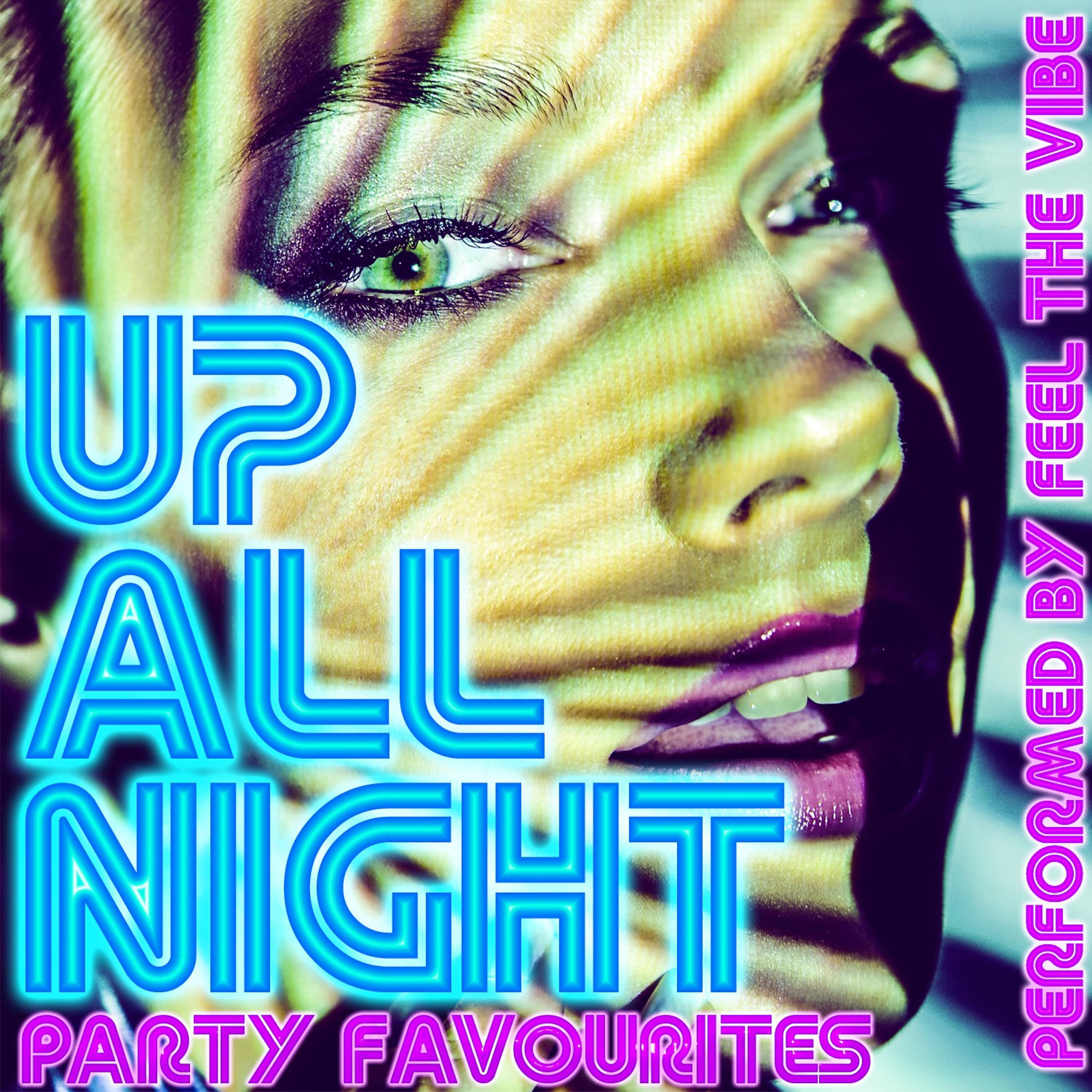 Постер альбома Up All Night: Party Favourites