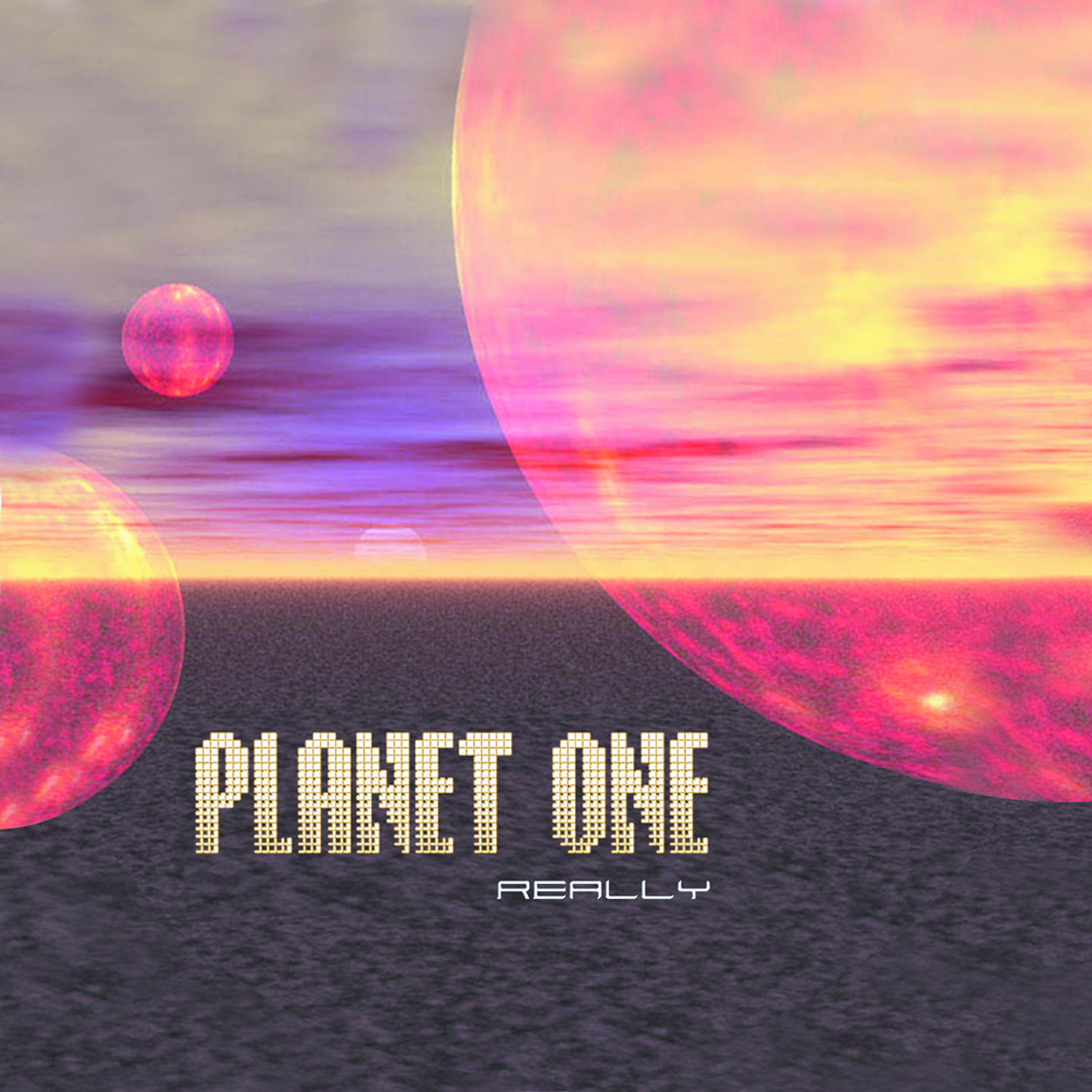 Planet One - Really
