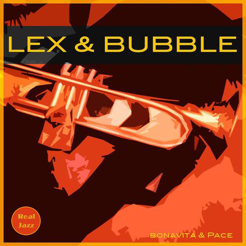 Постер альбома Lex & Bubble