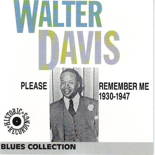 Постер альбома Walter Davis 1930-1947: Please Remember Me (Blues Collection Historic Recordings)