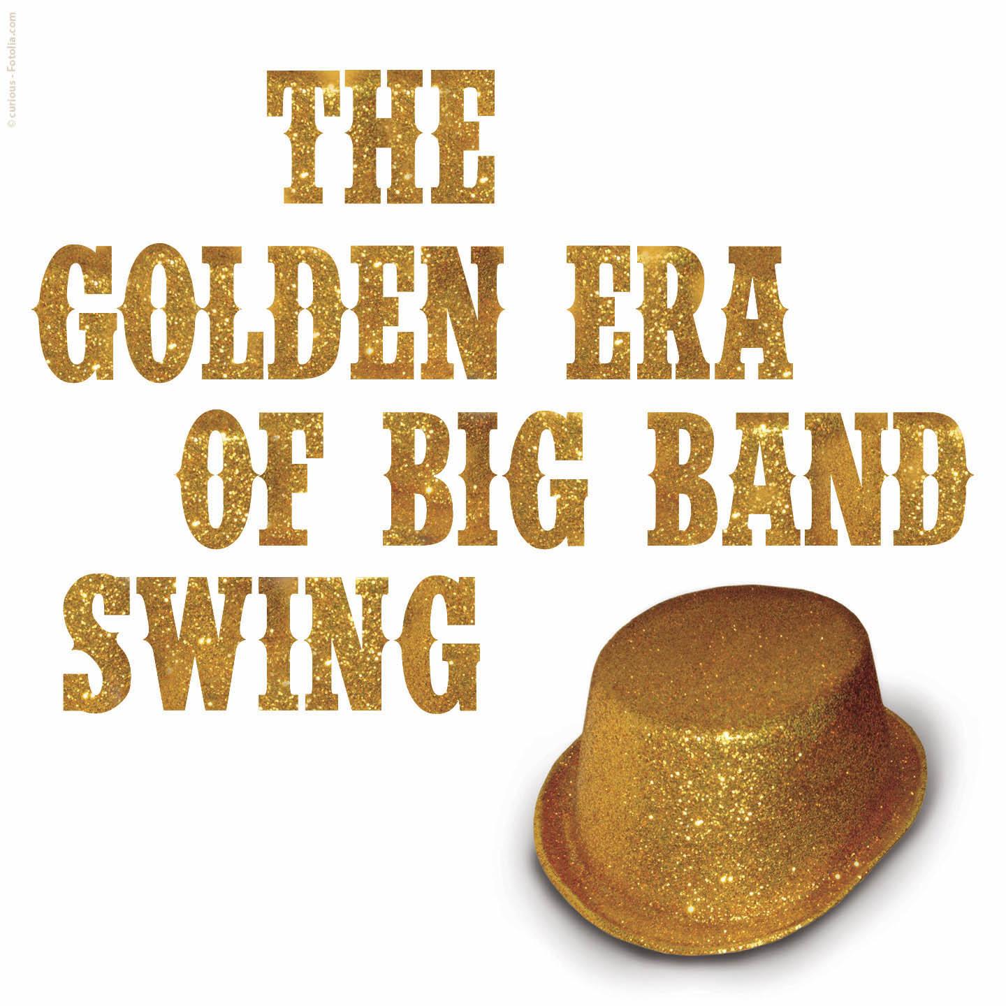 Постер альбома The Golden Era of Big Band Swing
