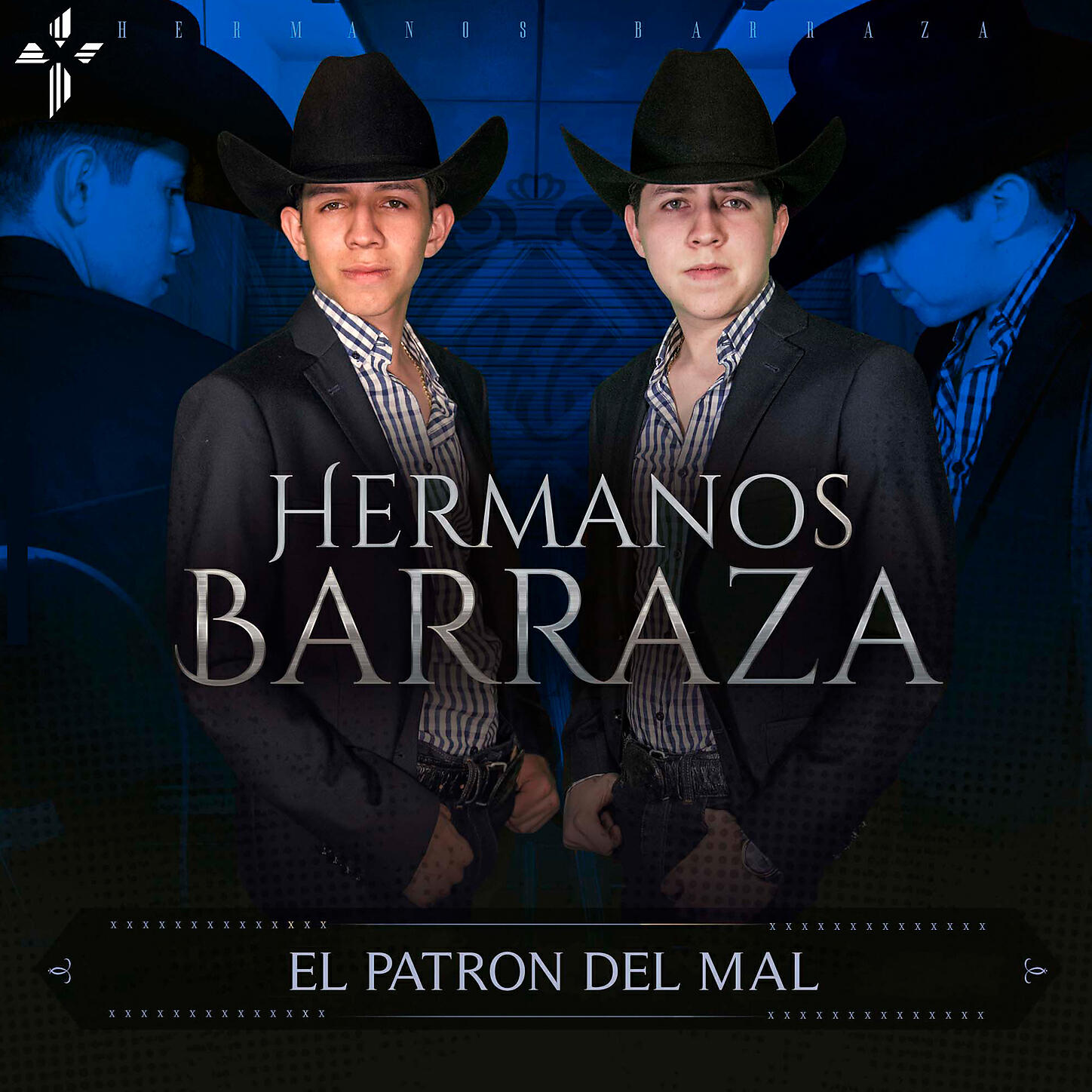 Hermanos Barraza - El Patron Del Mal