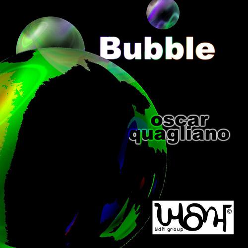 Oscar Quagliano - Bubble (Electro Mix)