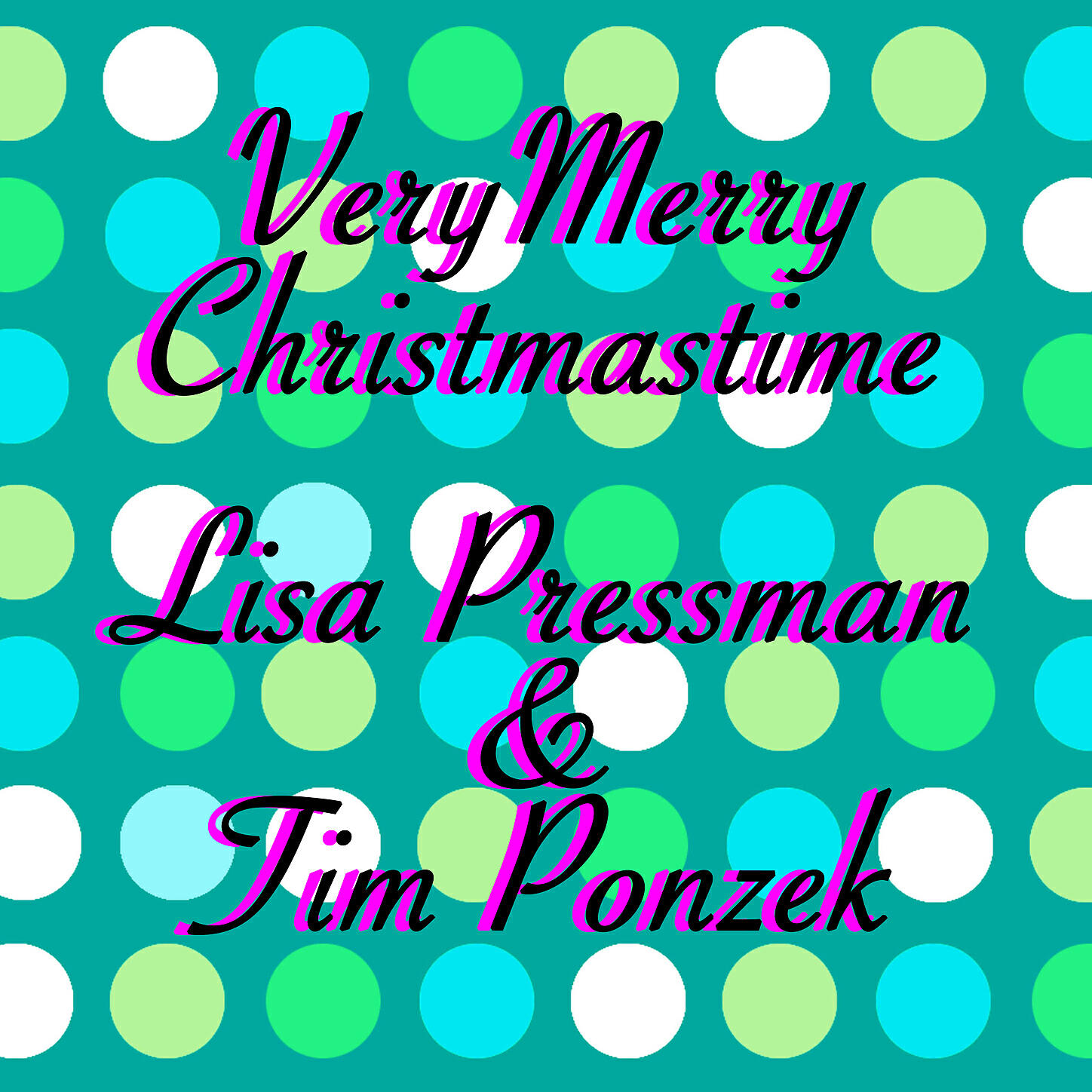 Lisa Pressman,Tim Ponzek - Very Merry Christmastime 