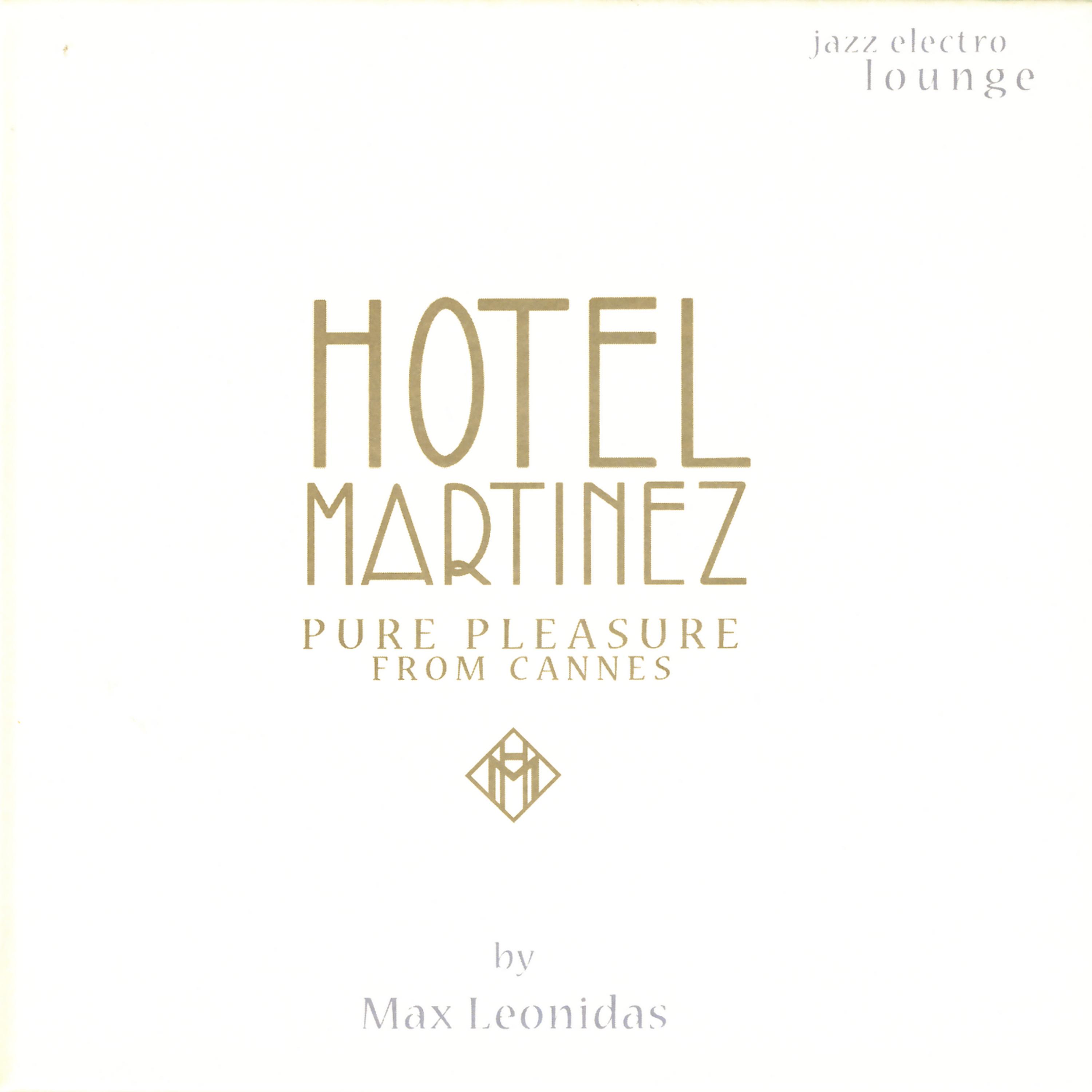 Постер альбома Hotel Martinez - Pure Pleasure From Cannes