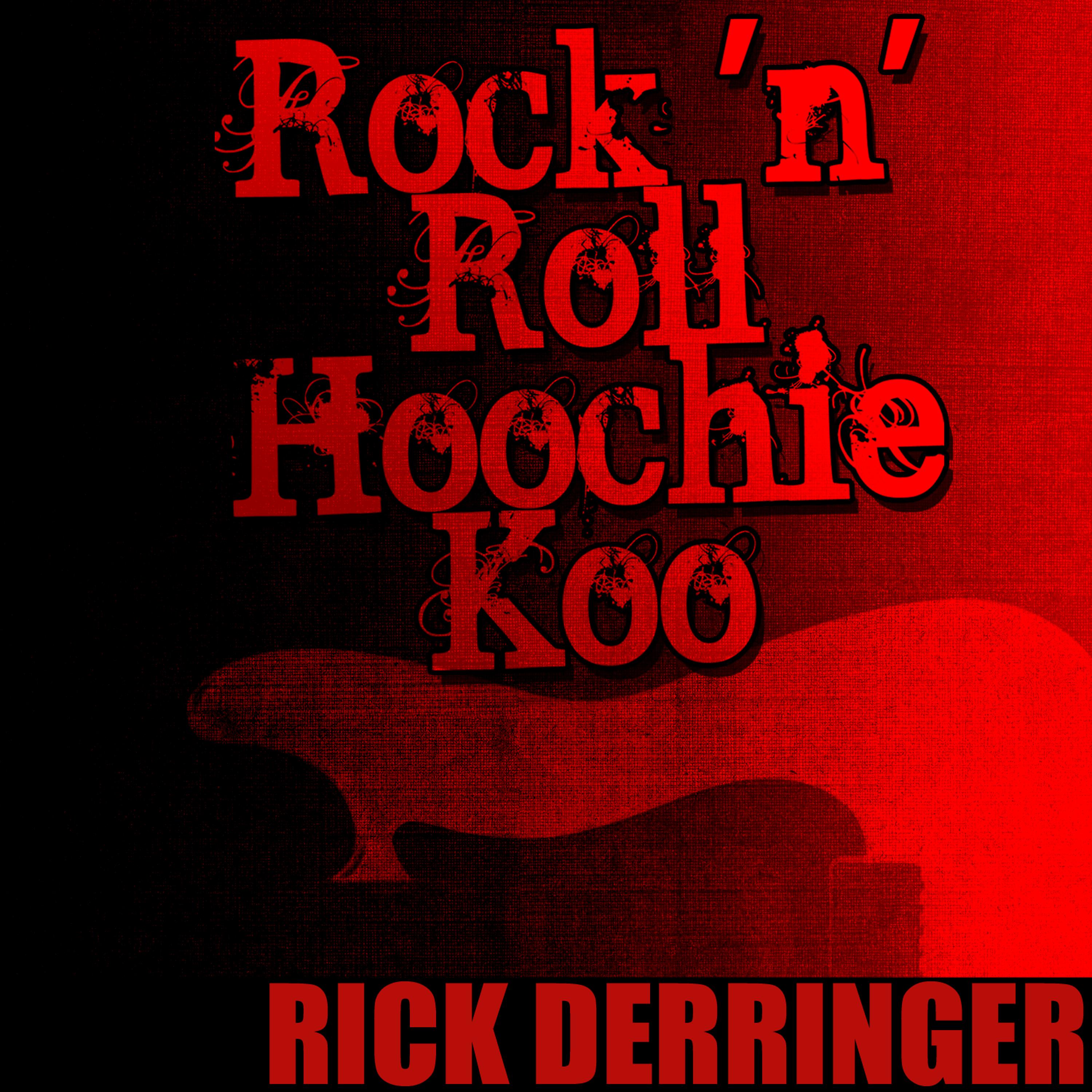 Постер альбома Rock 'N' Roll Hoochie Koo