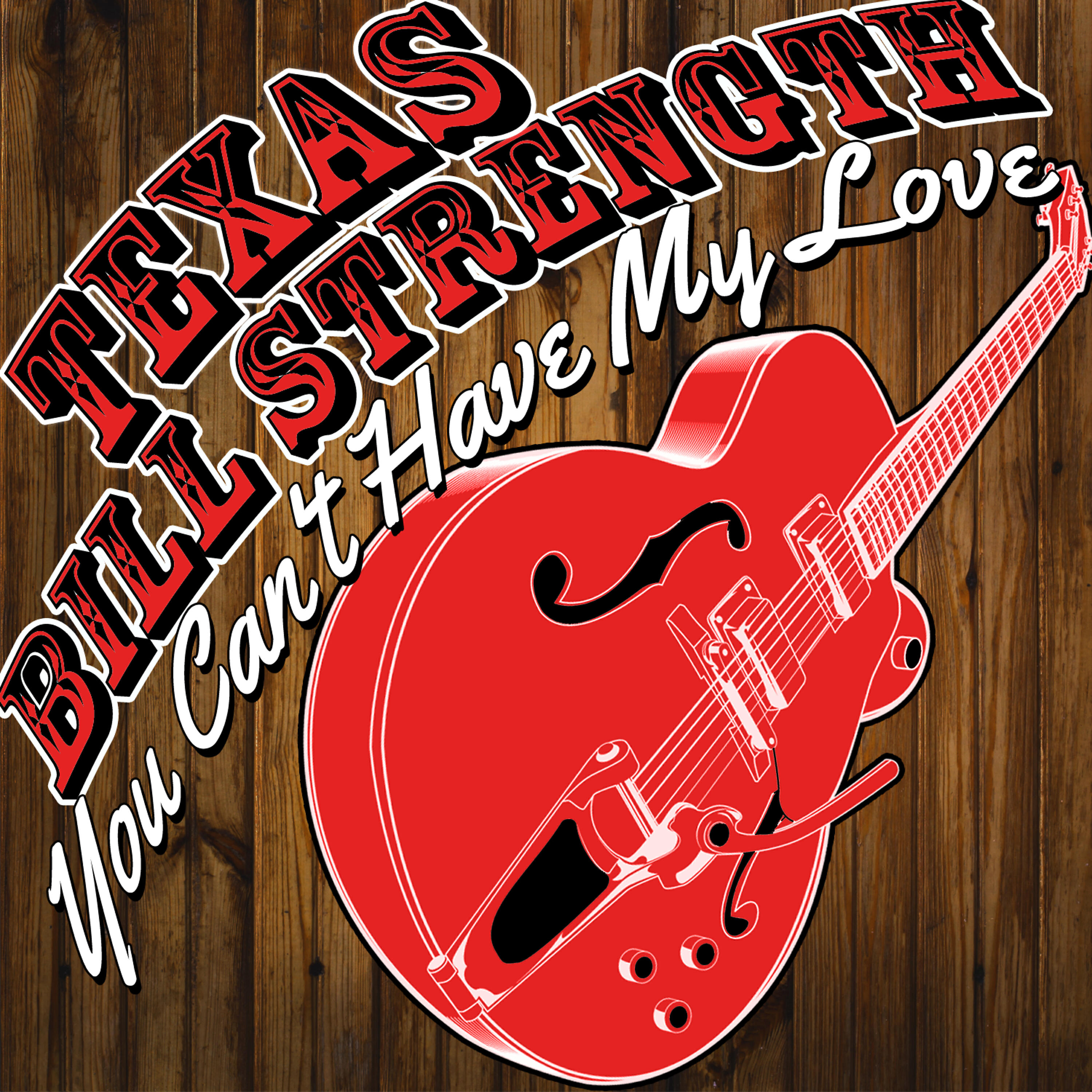 Texas Bill Strength - When Love Comes Knockin