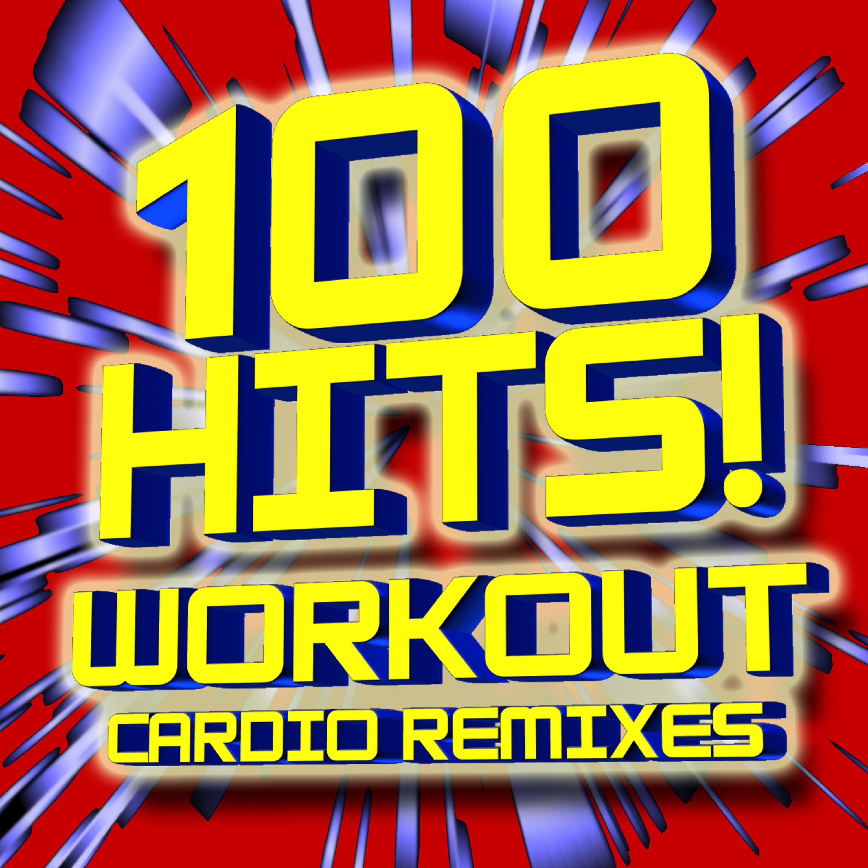 Постер альбома 100 Hits! Workout Cardio Remixes