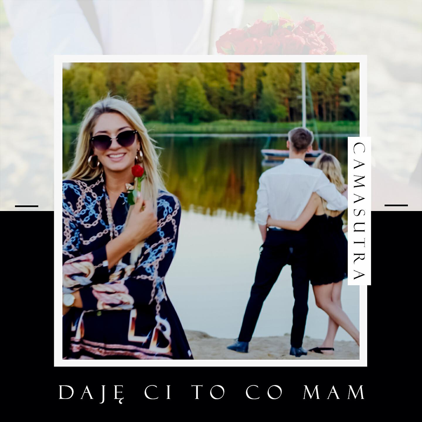 CamaSutra - Daję ci to co mam (Radio Edit)