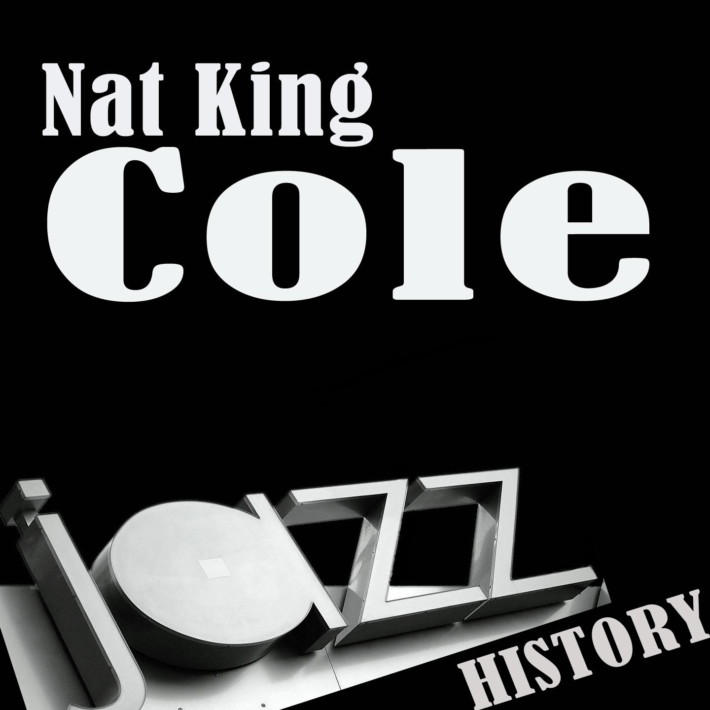 Постер альбома Jazz History Nat King cole