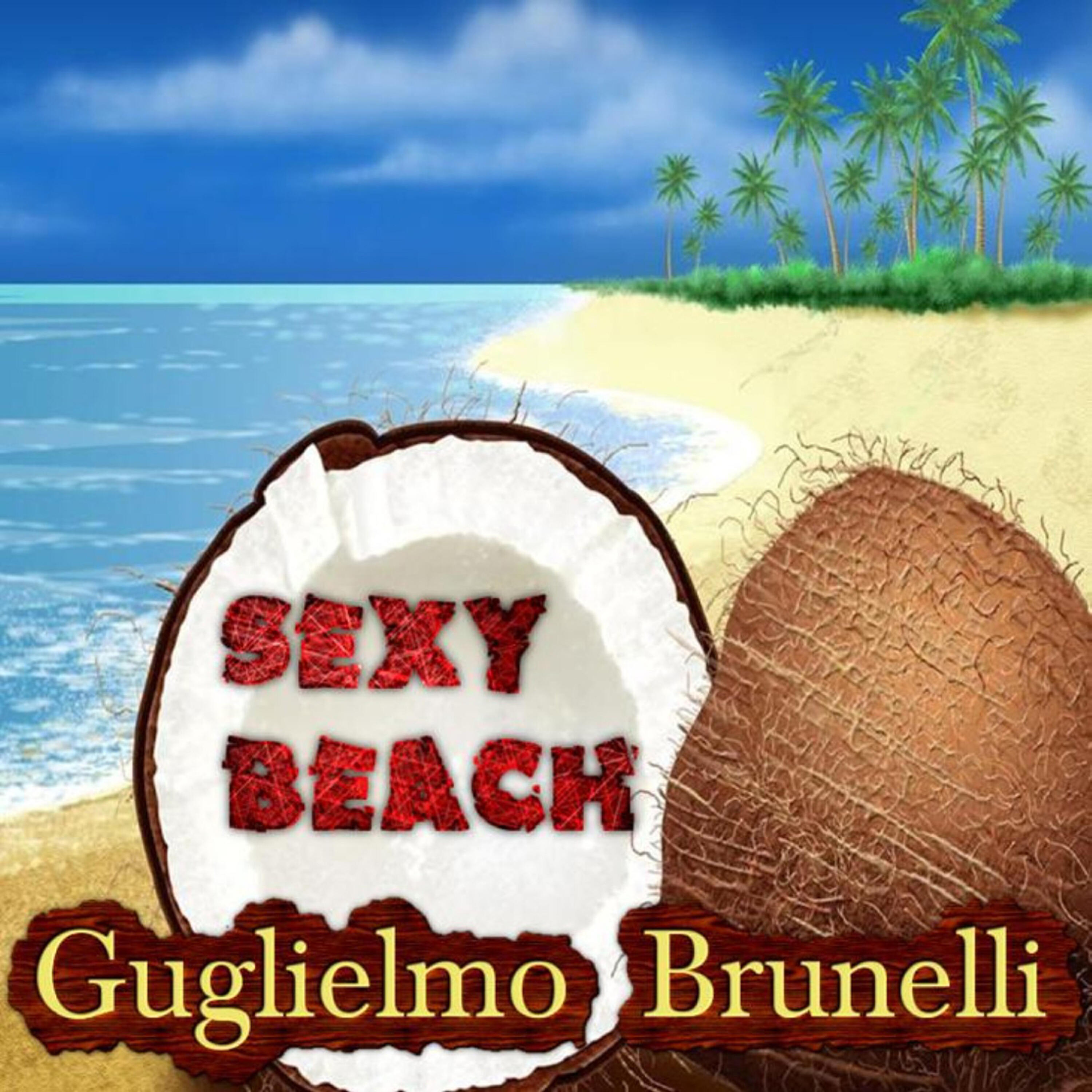 Guglielmo Brunelli - Sexy Beach (Electro House Version)