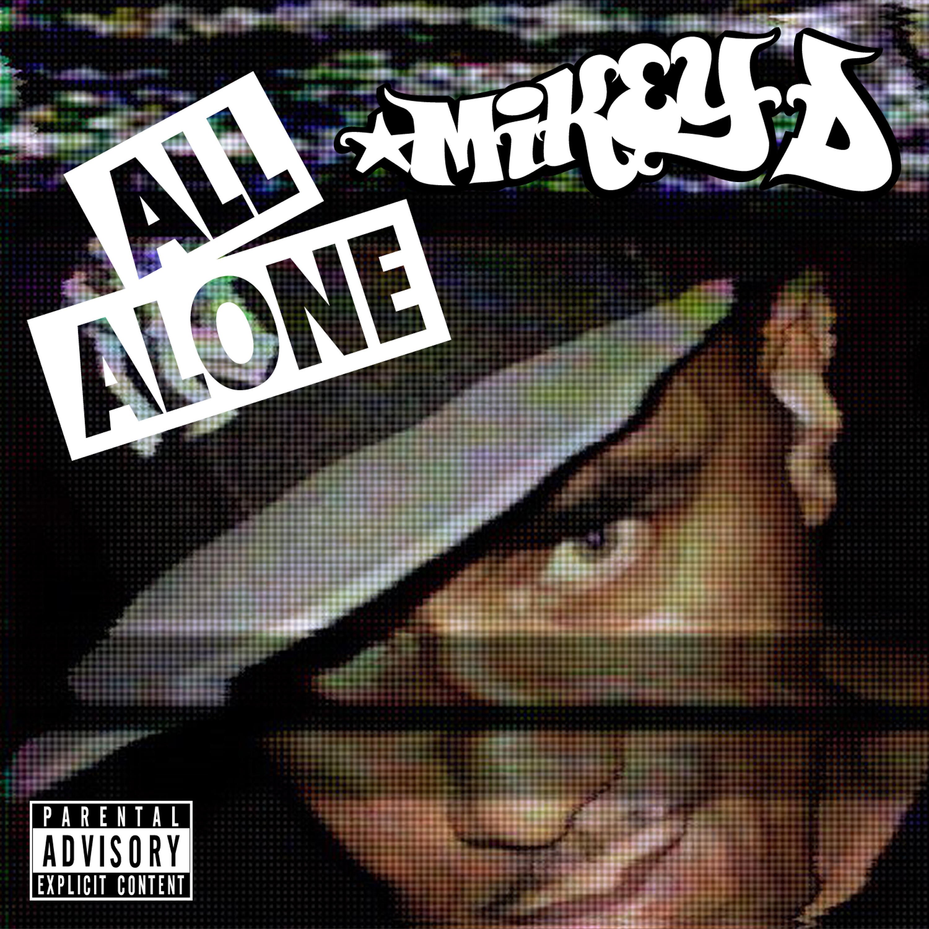 MIKEY D - All Alone