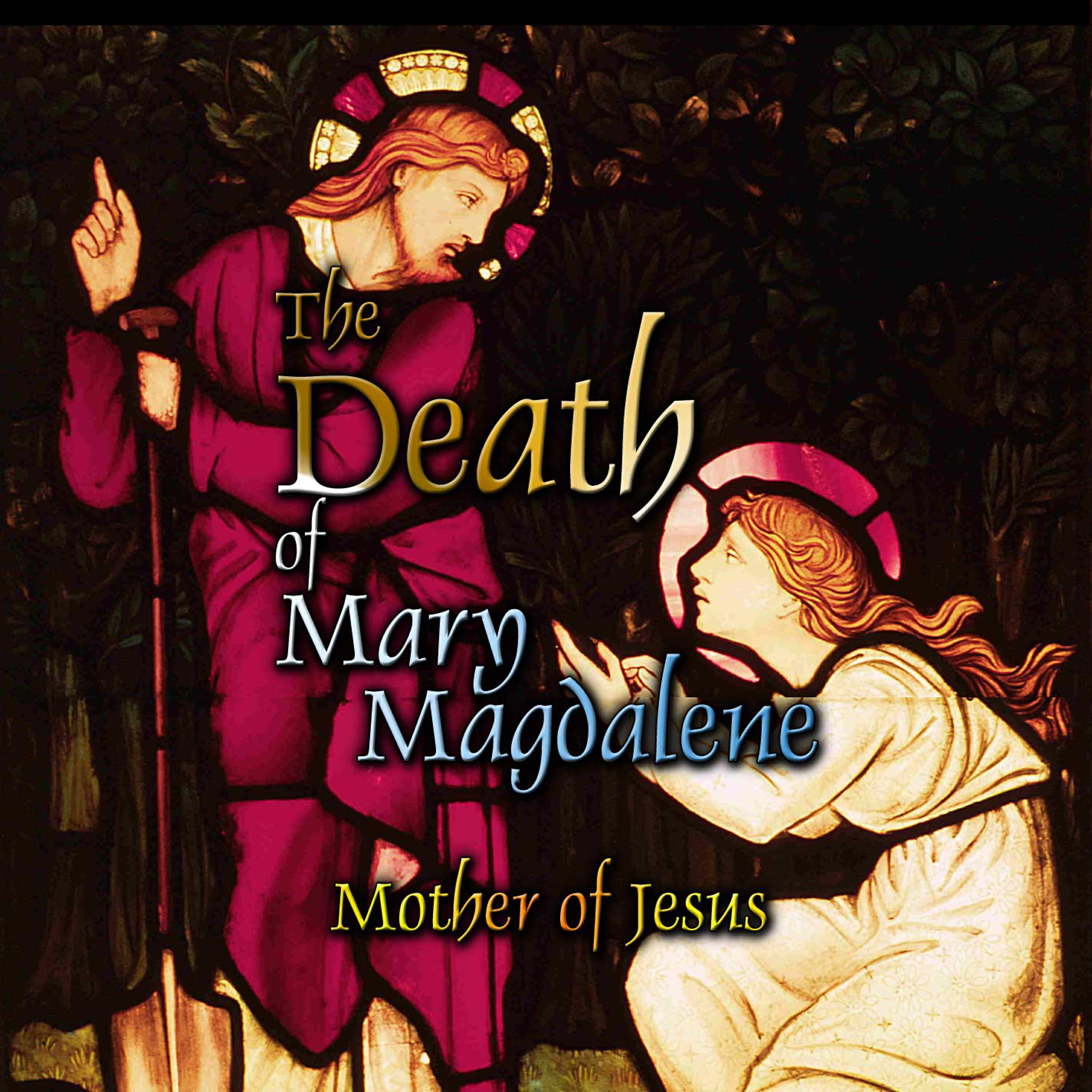 O.H. Krill - The Death of Mary Magdalene: Mother of Jesus, Ch. 10