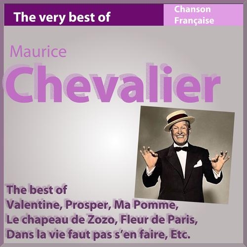 Постер альбома The Very Best of Maurice Chevalier: The Best of Valentine, Prosper...