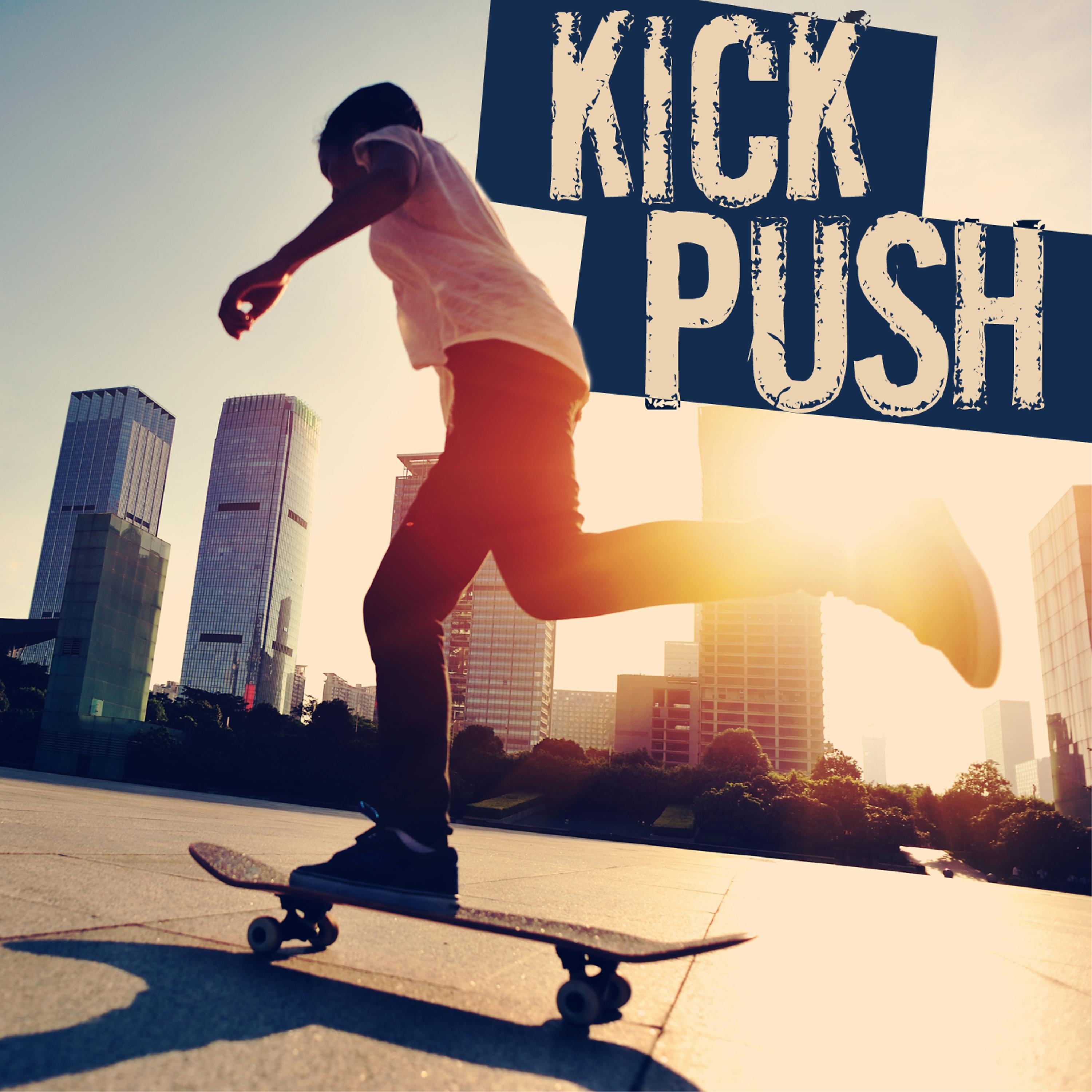 Постер альбома Kick Push: Perfect Songs for Skateboarding