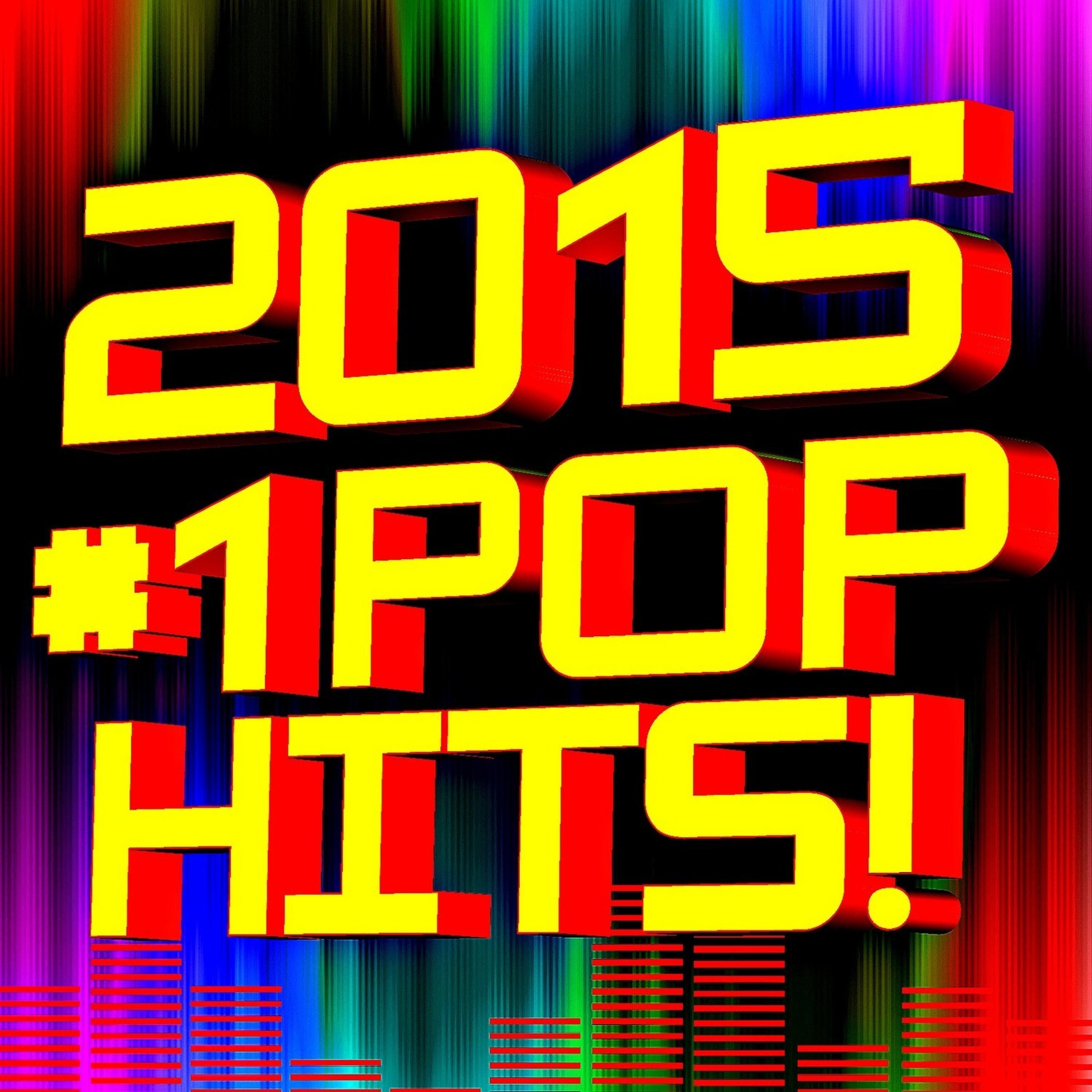 Постер альбома 2015 #1 Pop Hits!