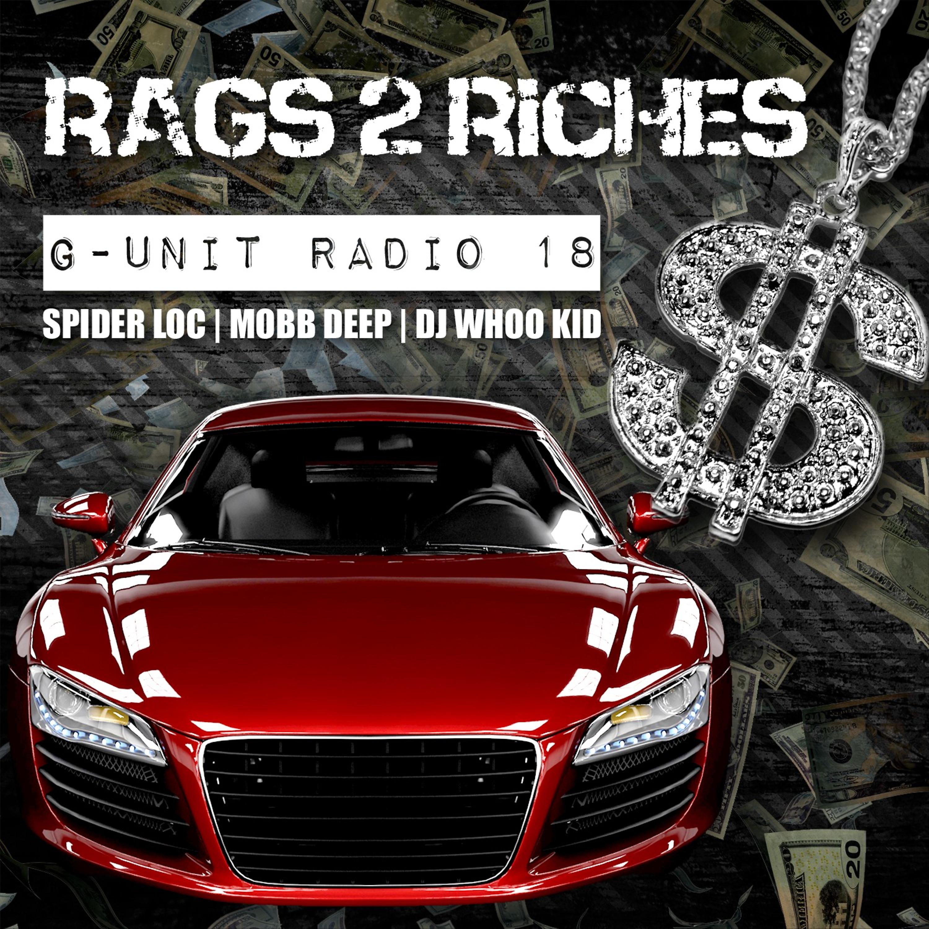 Постер альбома G-Unit Radio 18: Rags 2 Riches