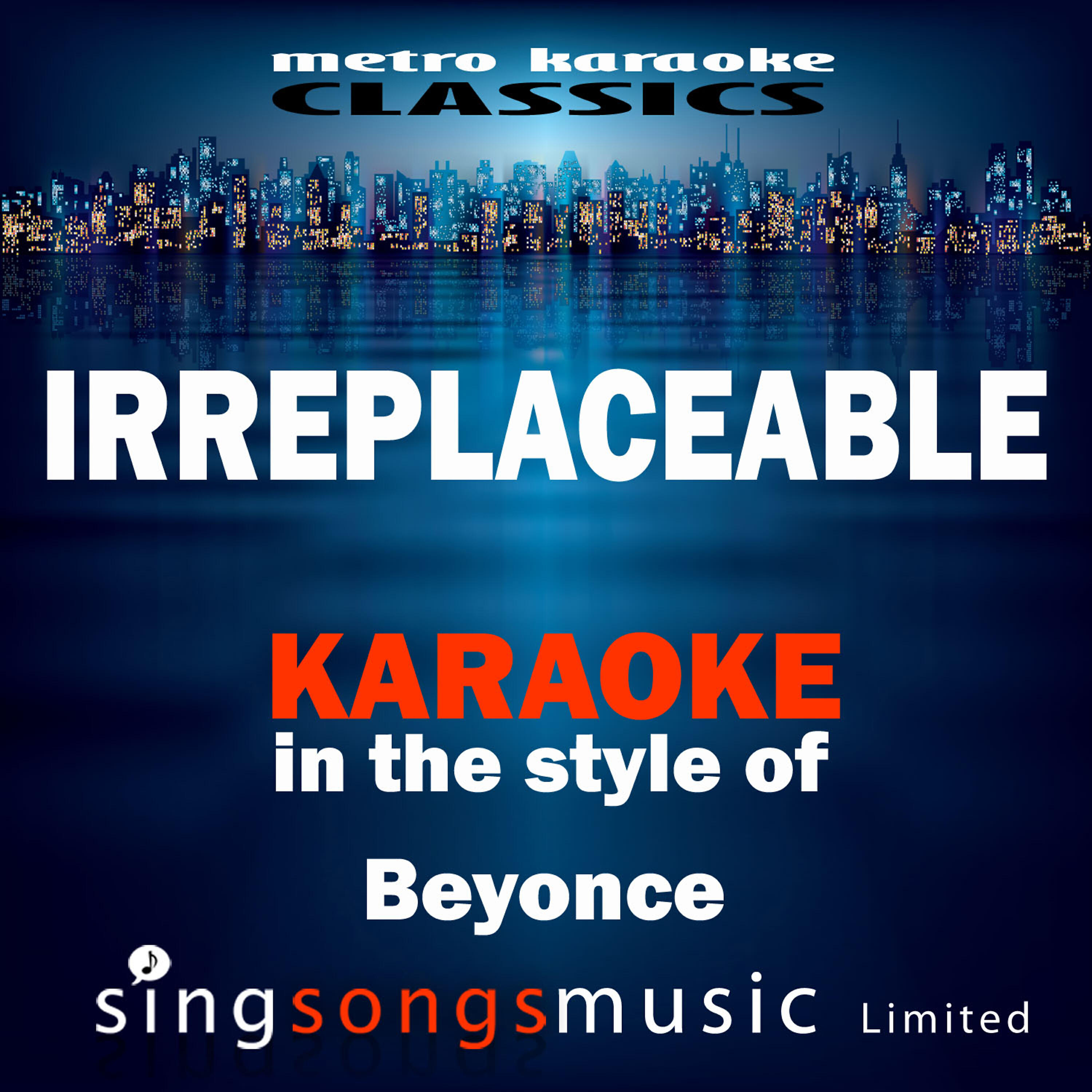Metro Karaoke Classics - Irreplaceable (In the Style of Beyonce) [Karaoke Version]