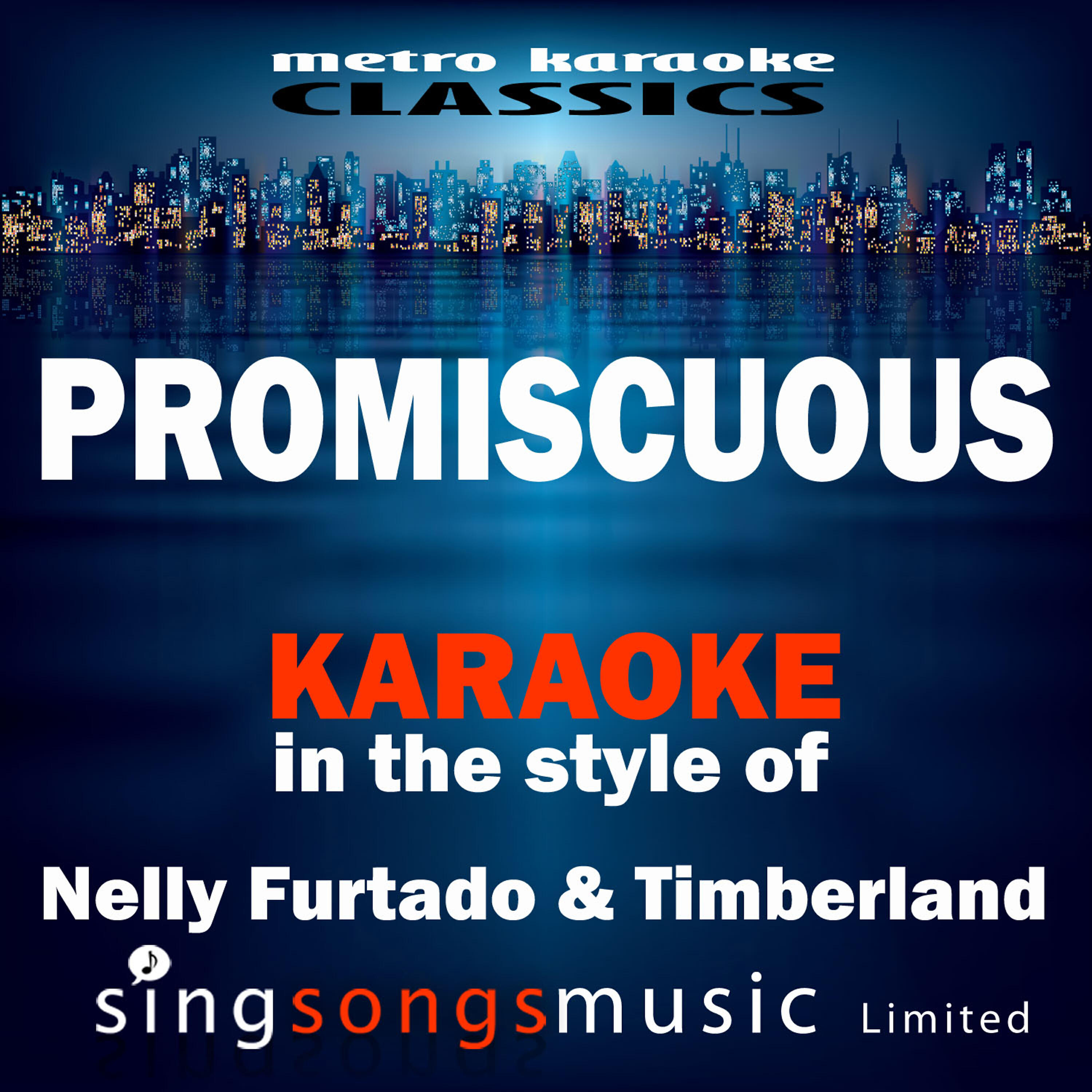 Metro Karaoke Classics - Promiscuous (In the Style of Nelly Furtado Featuring Timbaland)