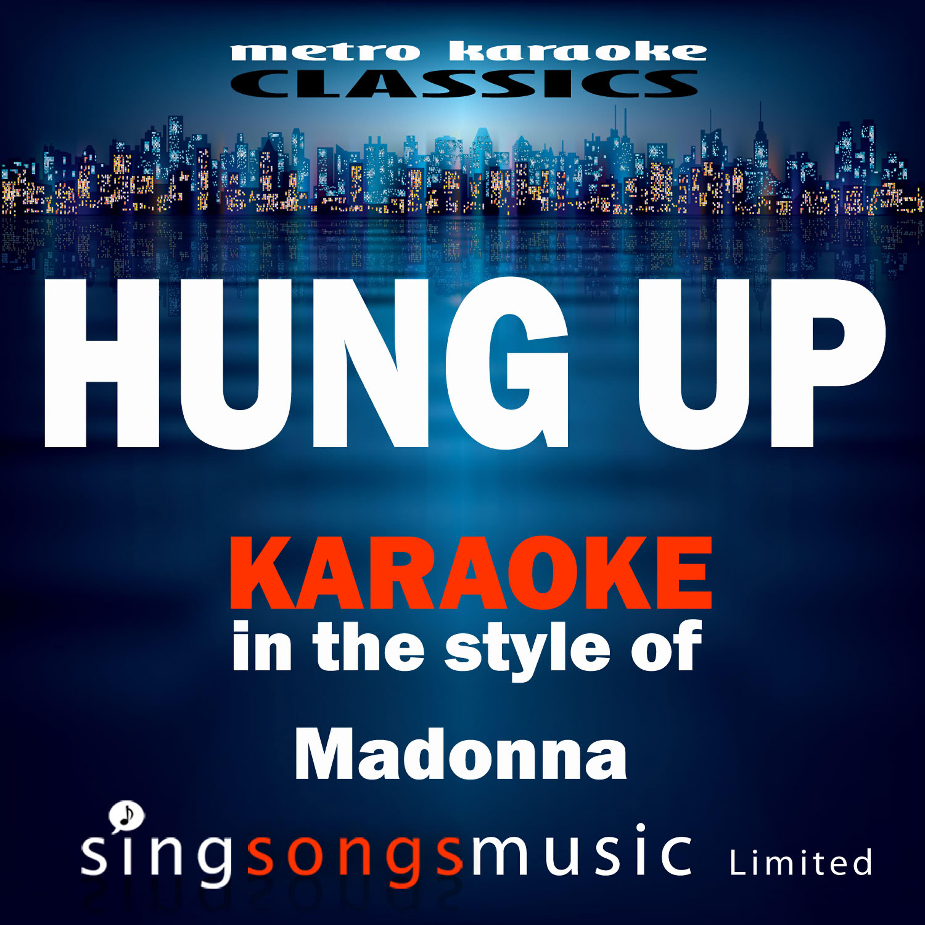 Metro Karaoke Classics - Hung Up (In the Style of Madonna) [Karaoke Version]