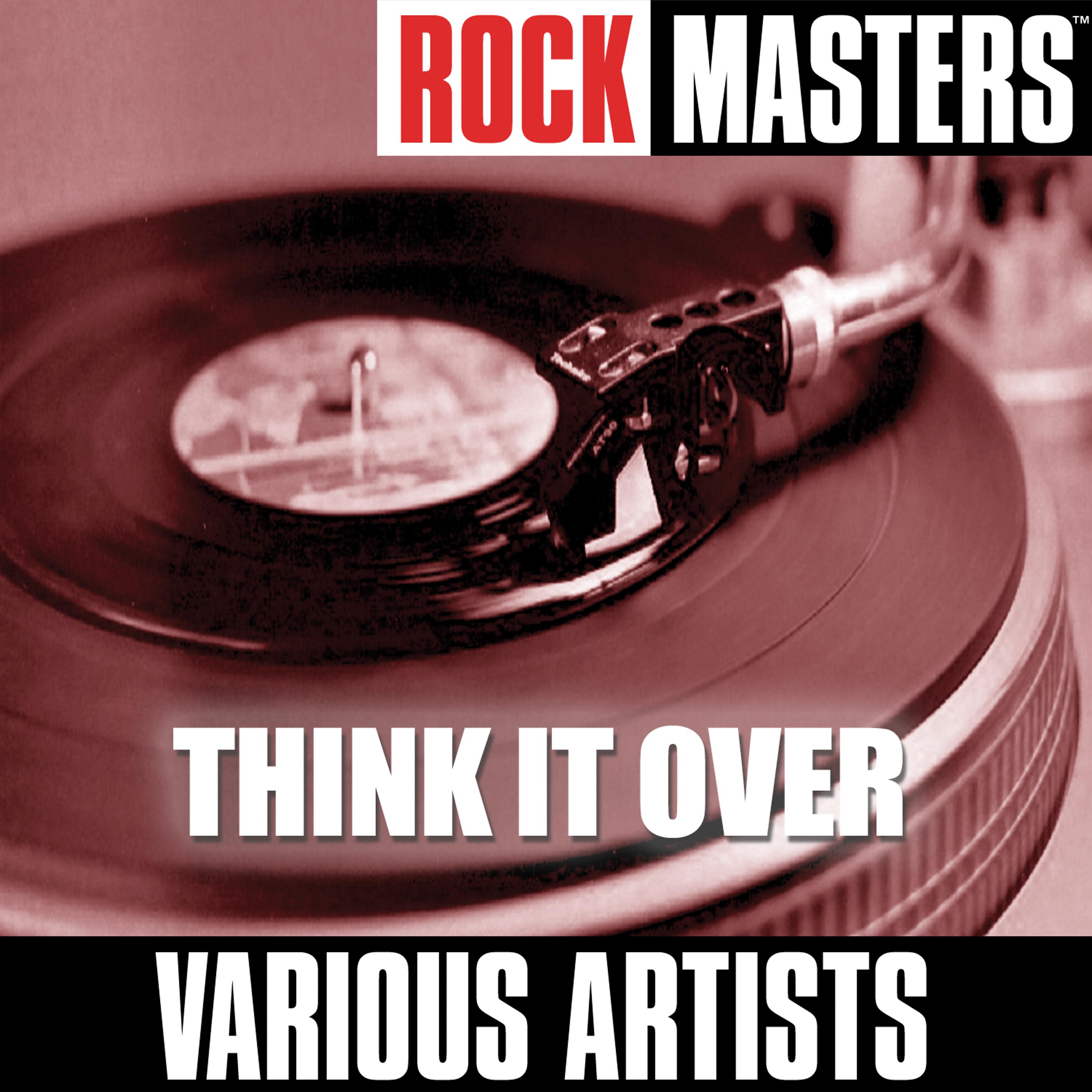 Постер альбома Rock Masters: Think It Over