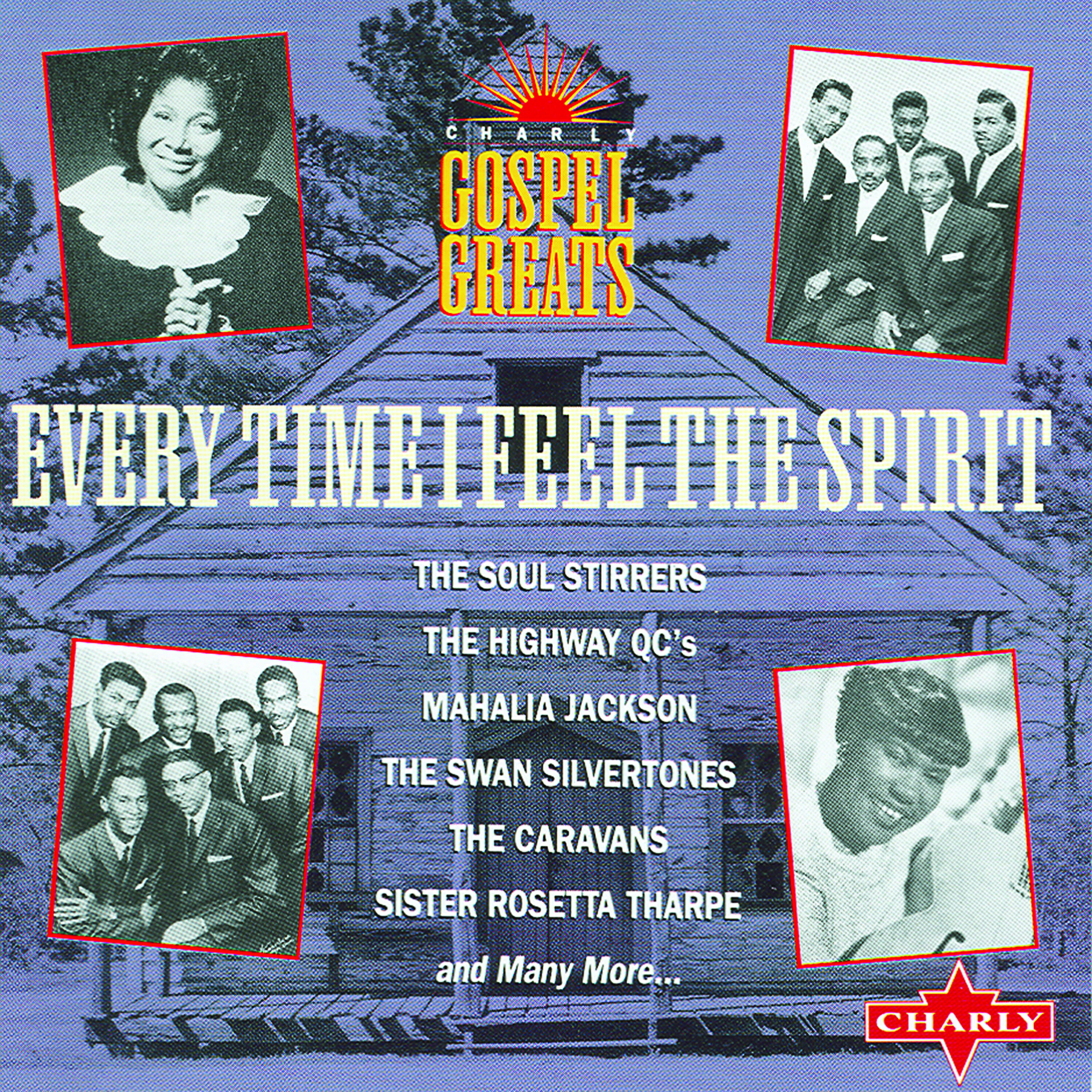 The Pilgrim Travelers - Every Time I Feel The Spirit - Original
