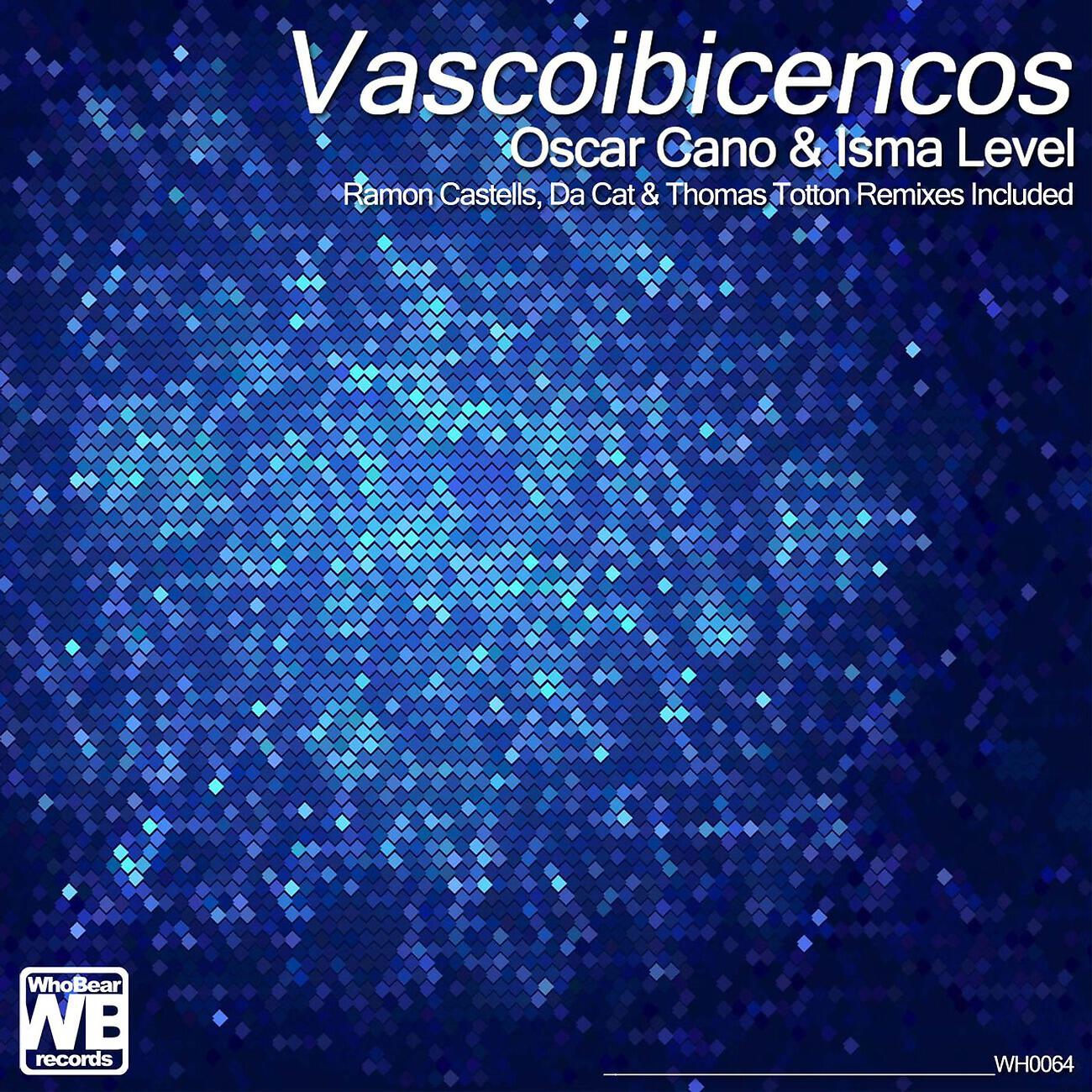 Oscar Cano - Vascoibicencos (Thomas Totton Remix)