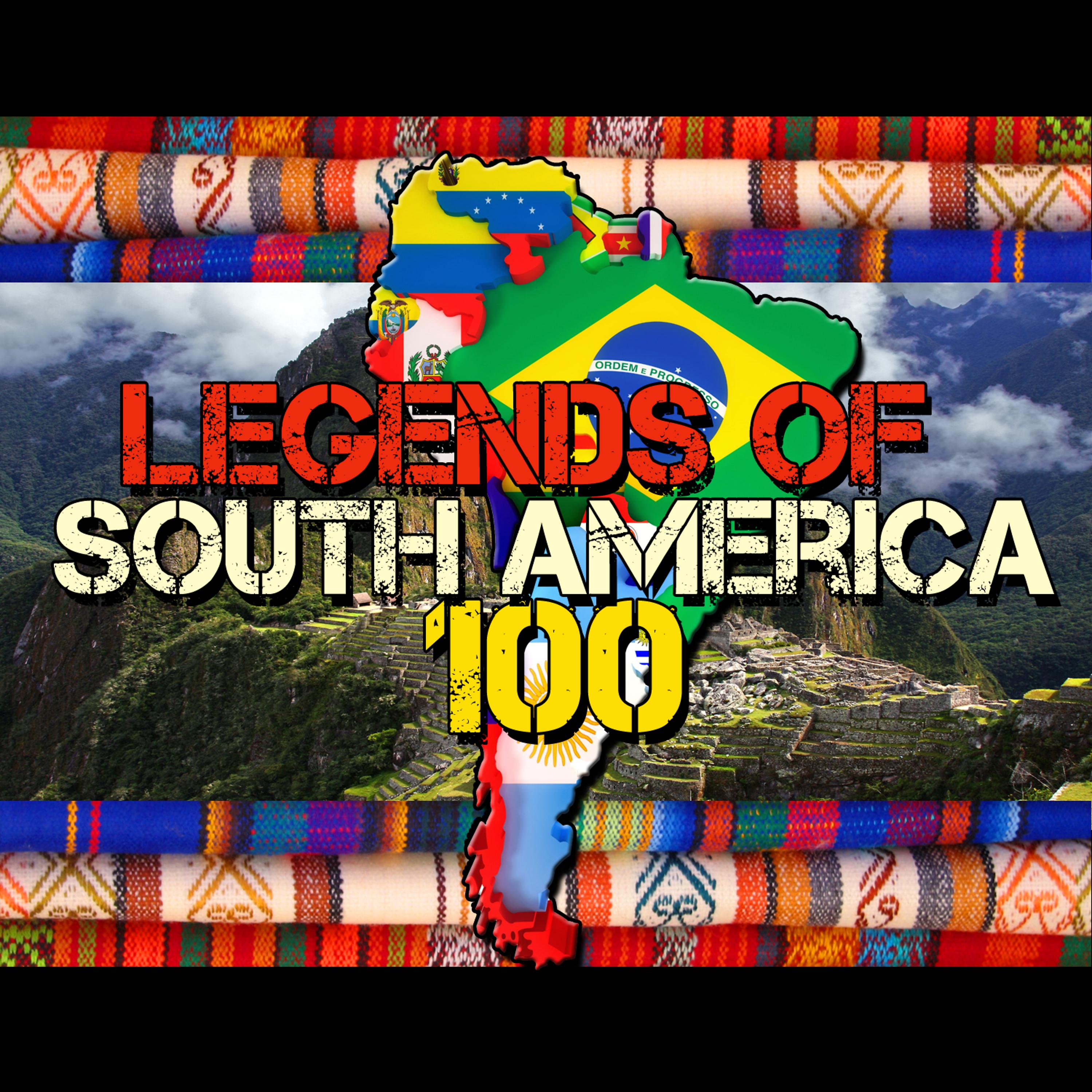 Постер альбома Legends of South America: 100