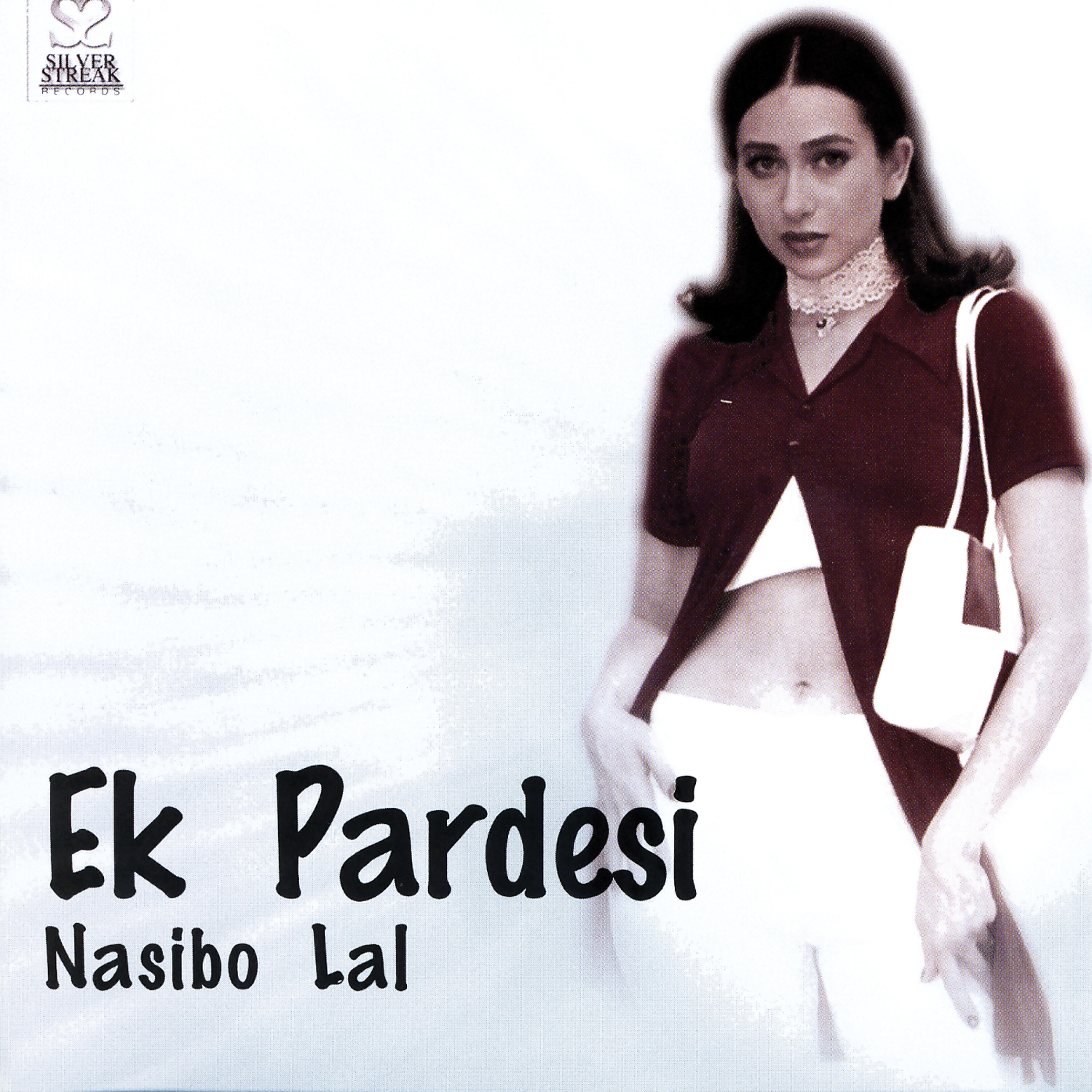 Naseebo Lal - Ek Pardesi Di 