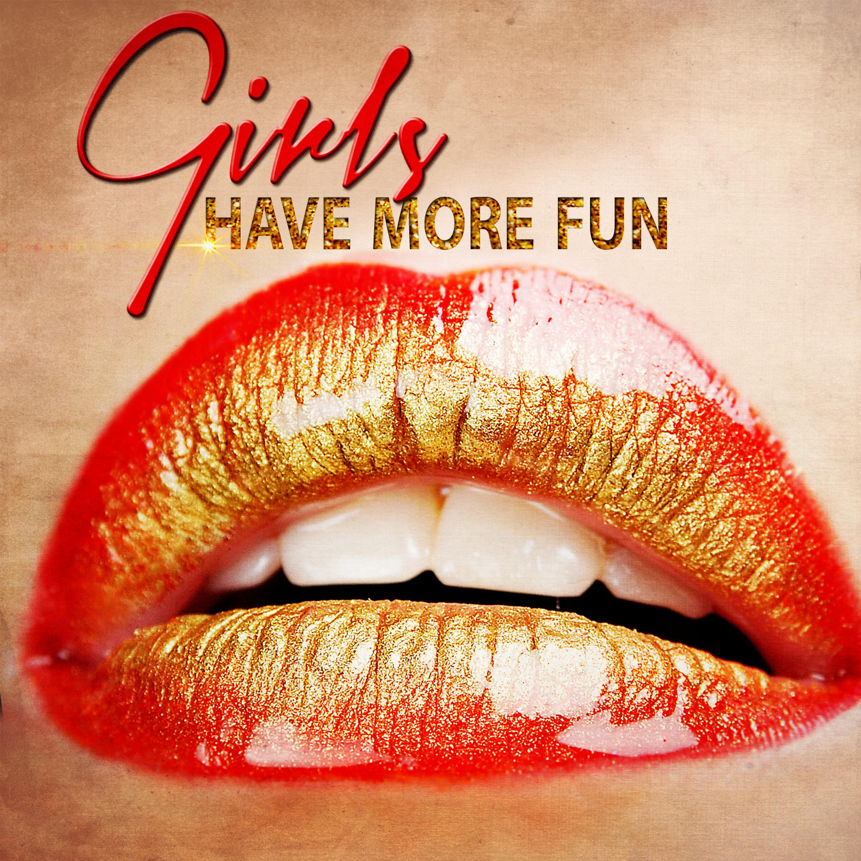 Постер альбома Girls Have More Fun