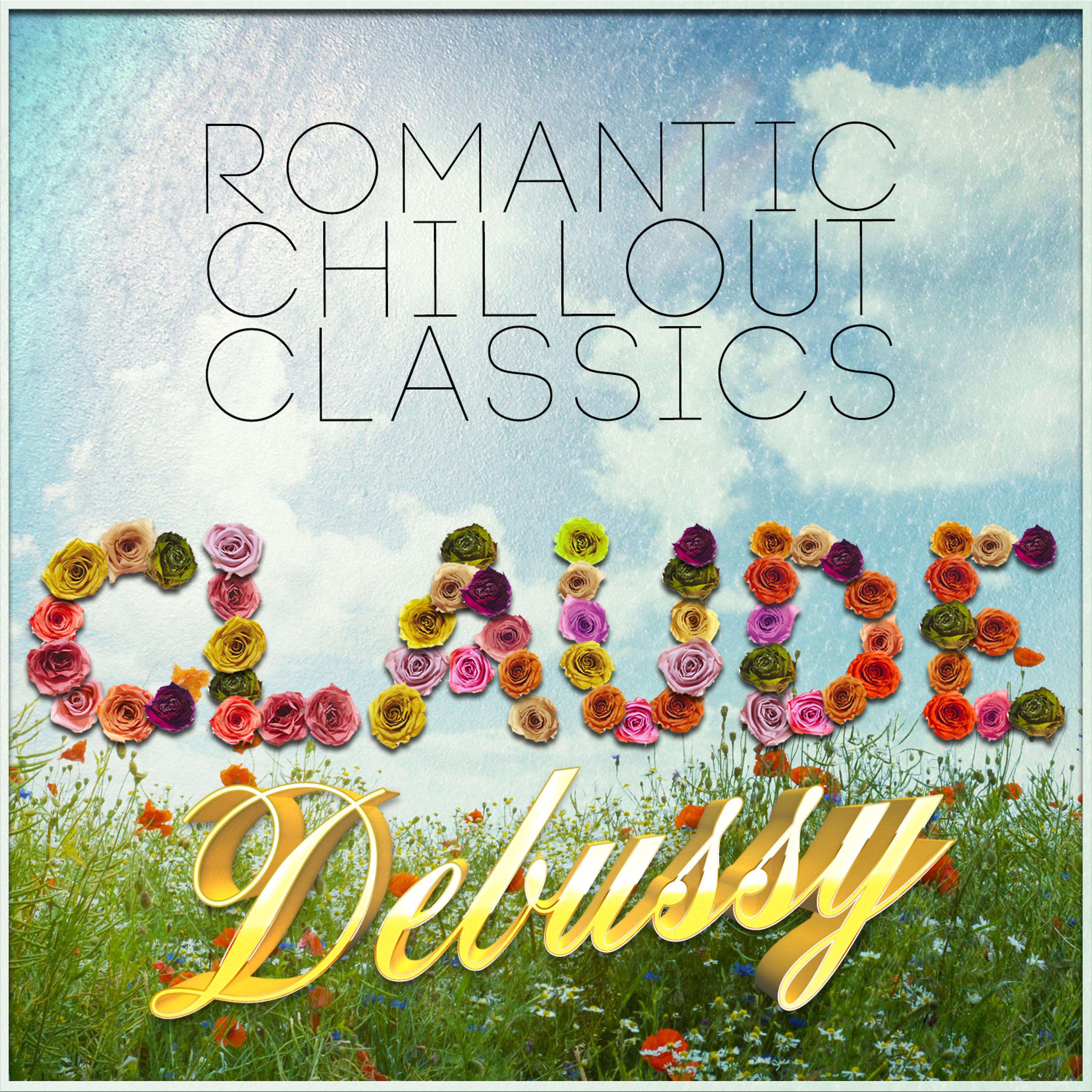 Постер альбома Claude Debussy: Romantic Chillout Classics