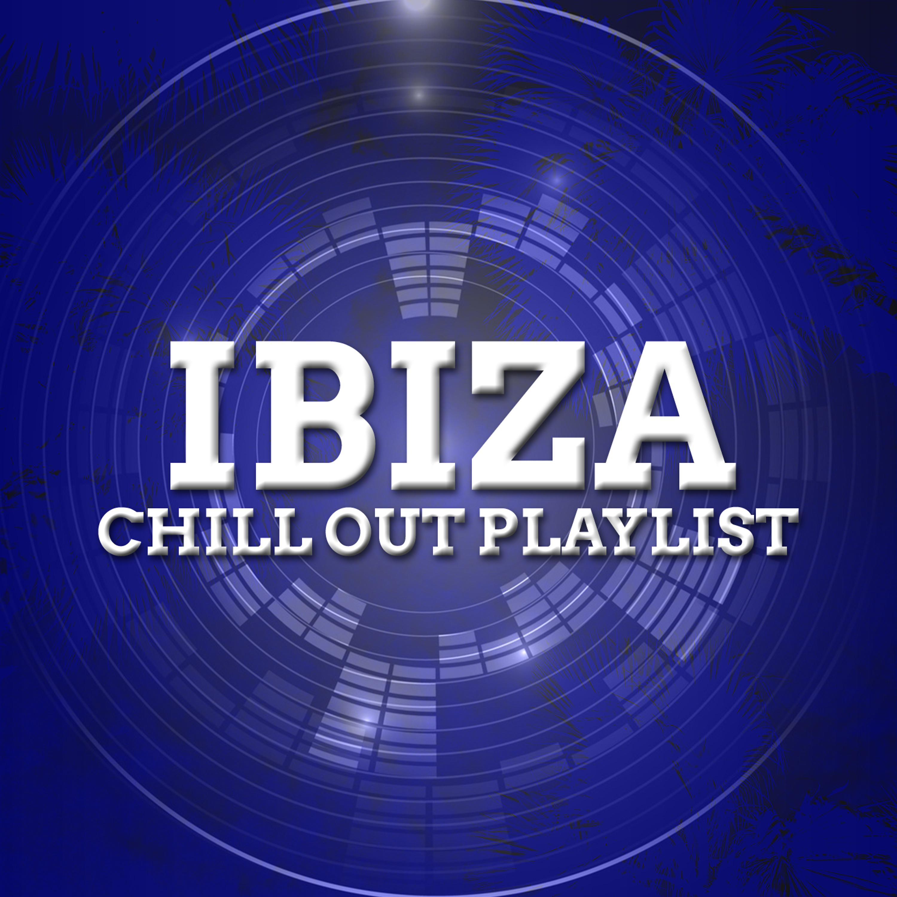 Постер альбома Ibiza Chill out Playlist
