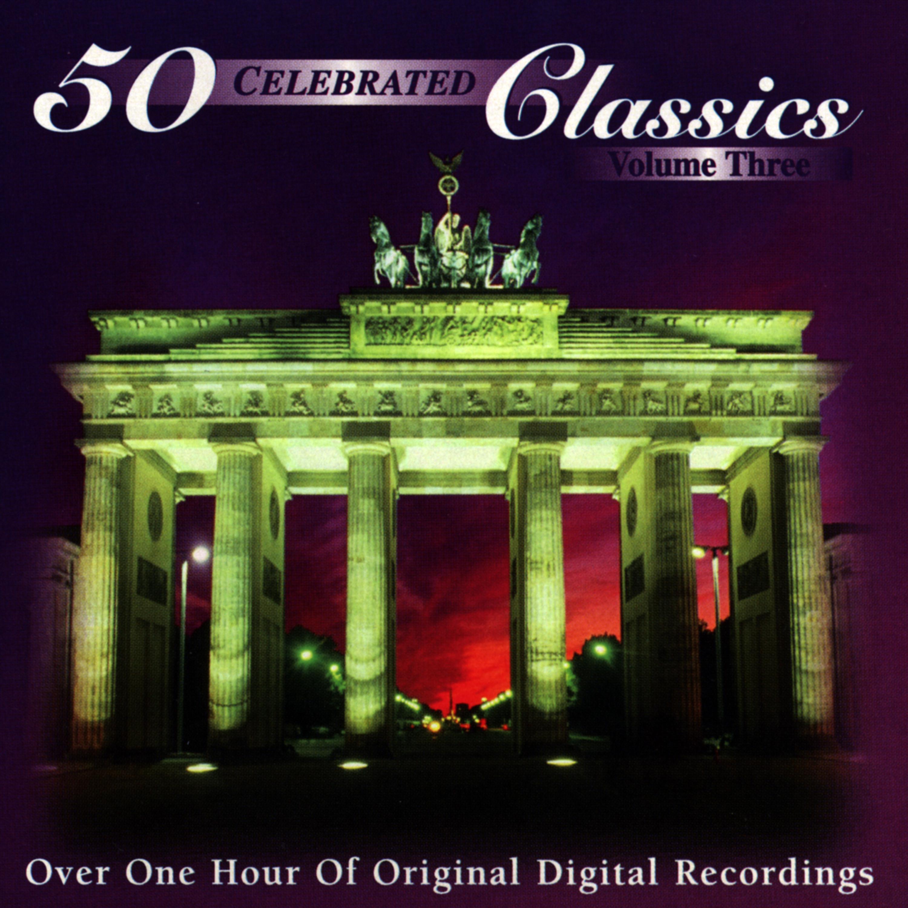Постер альбома 50 Celebrated Classics (Vol. 3)
