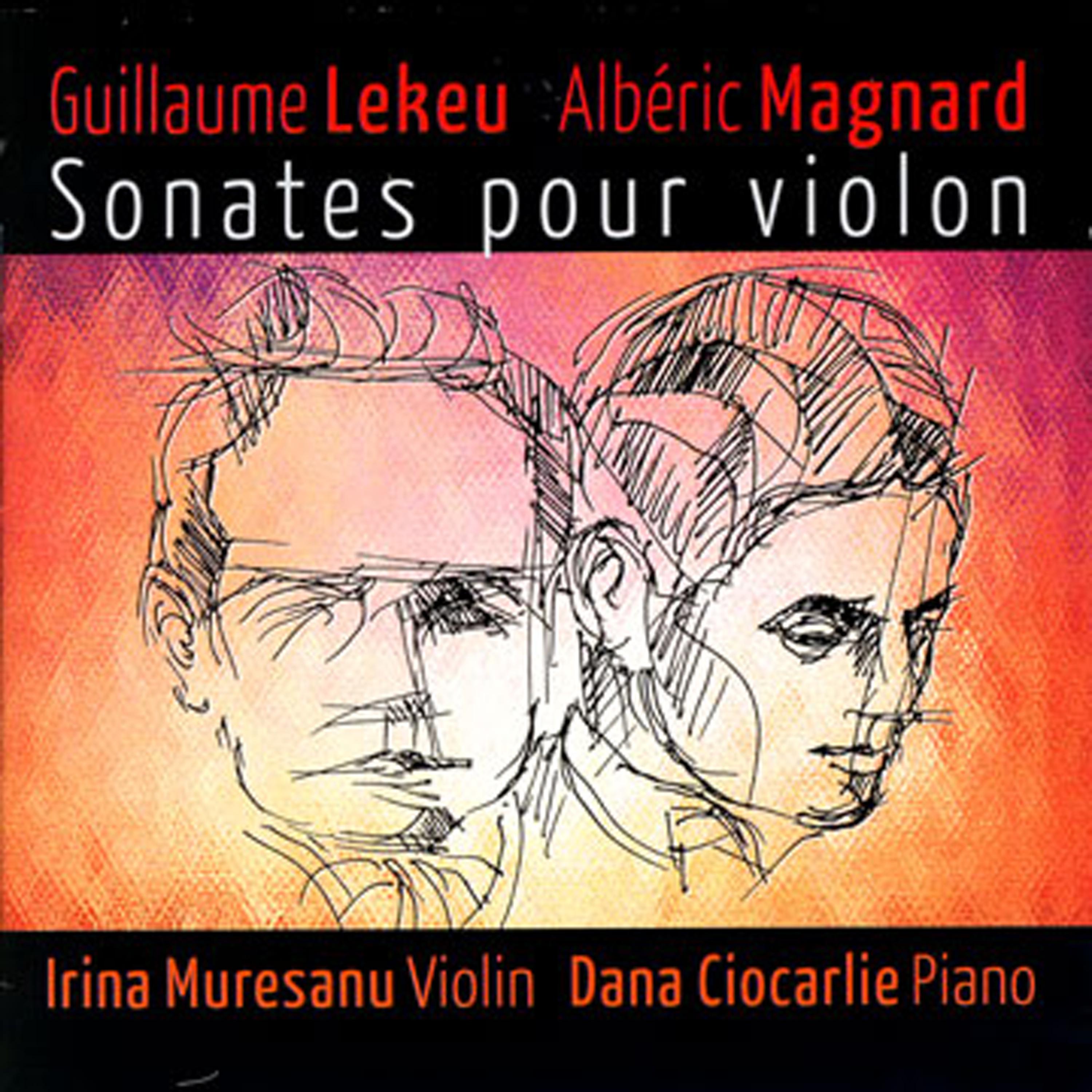Постер альбома Guillame Lekeu, Albéric Magnard: Sonates Pour Violon