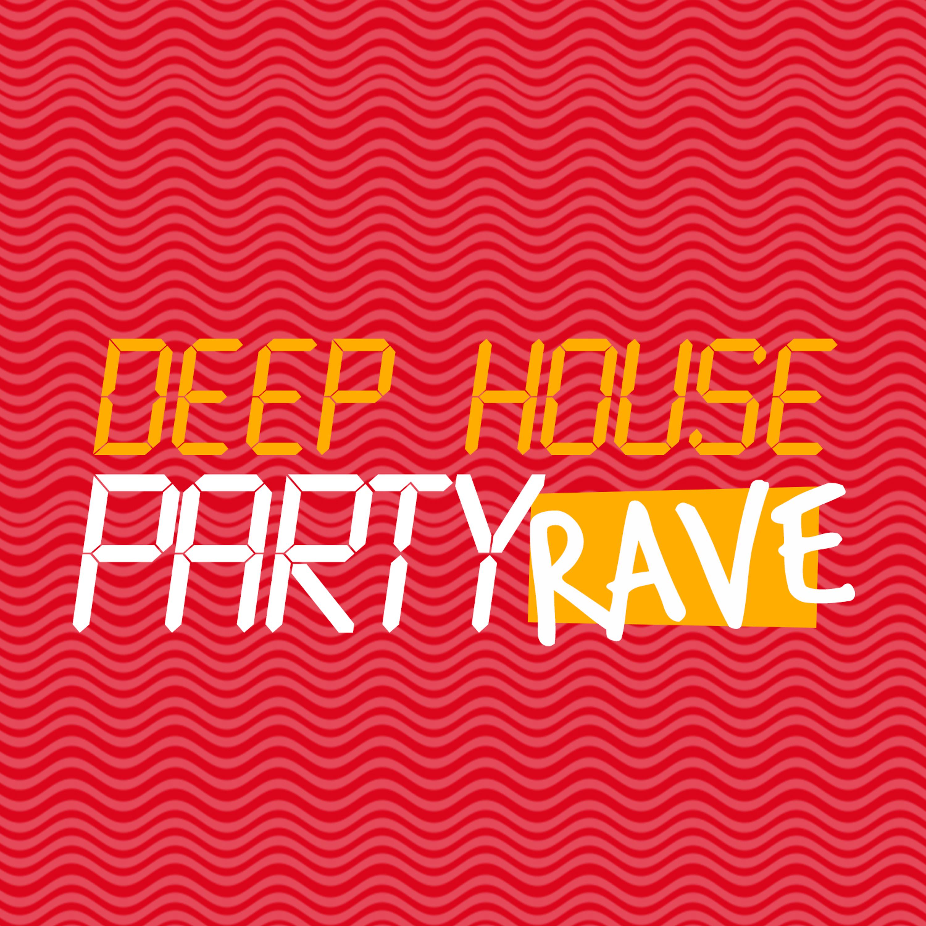 Постер альбома Deep House Party Rave