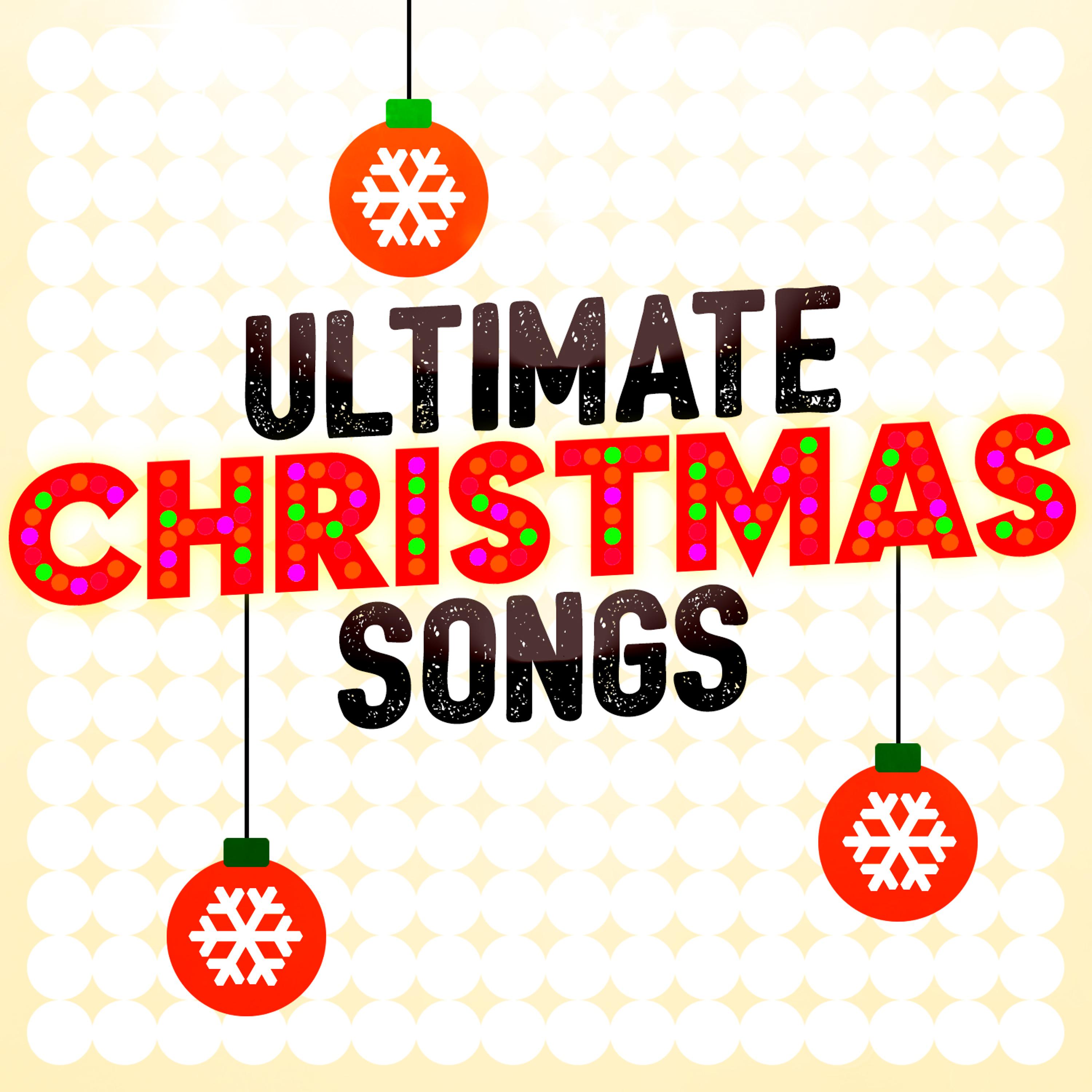 Постер альбома Ultimate Christmas Songs