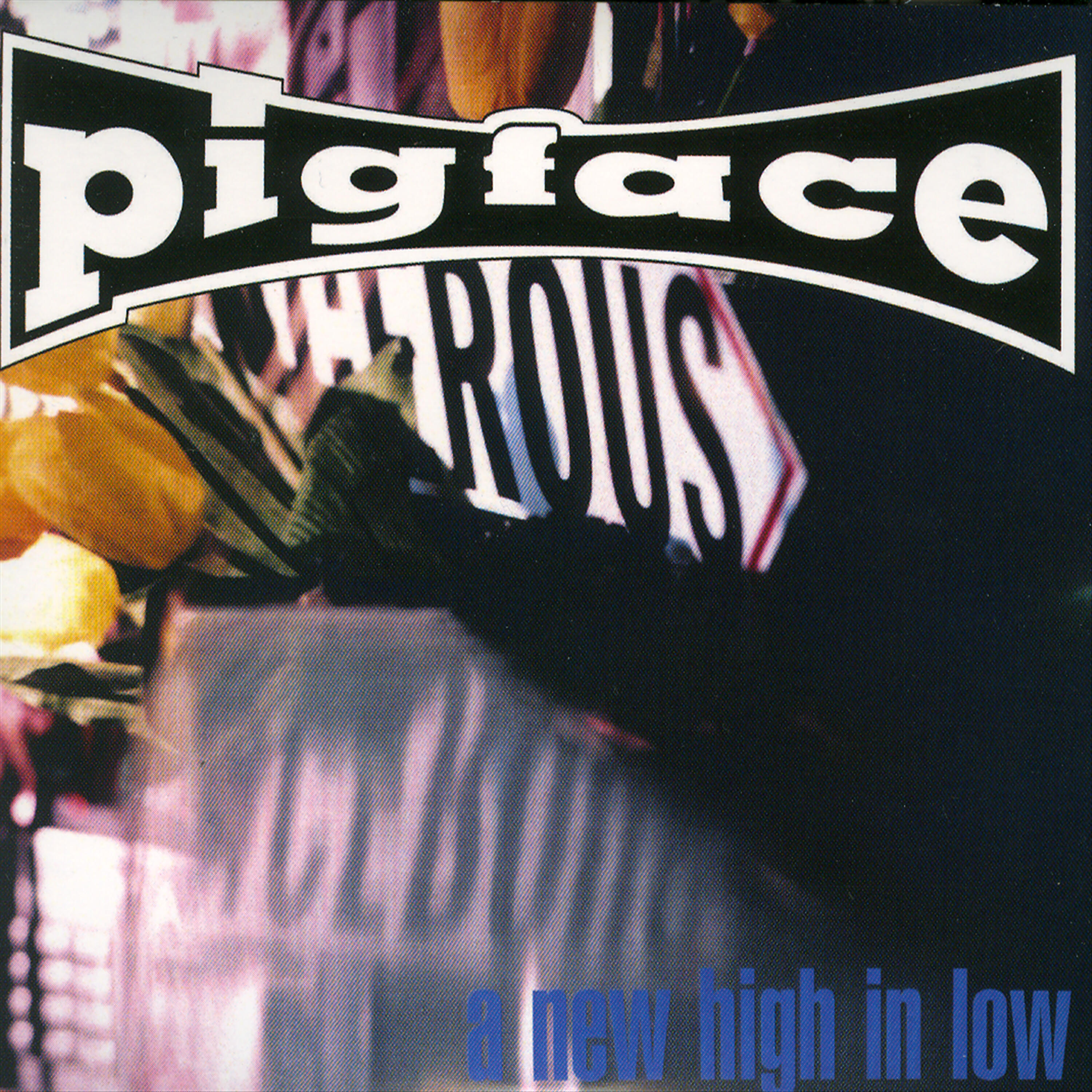 Pigface - First Taken Third Found