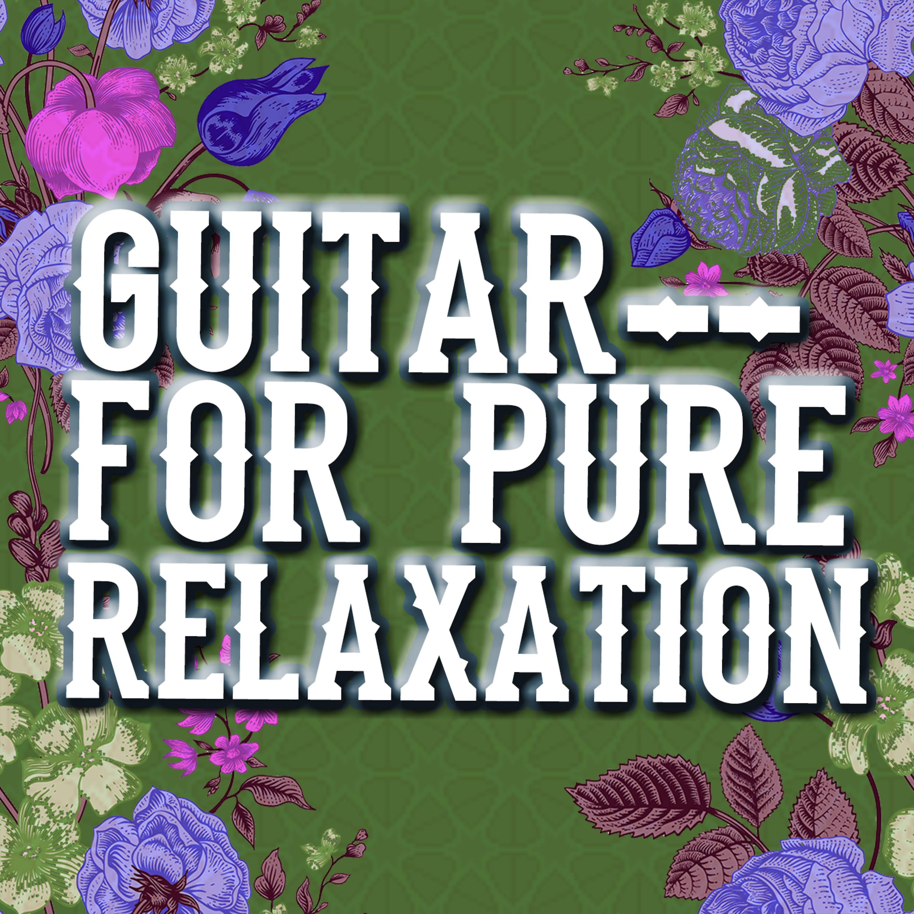 Постер альбома Guitar for Pure Relaxation