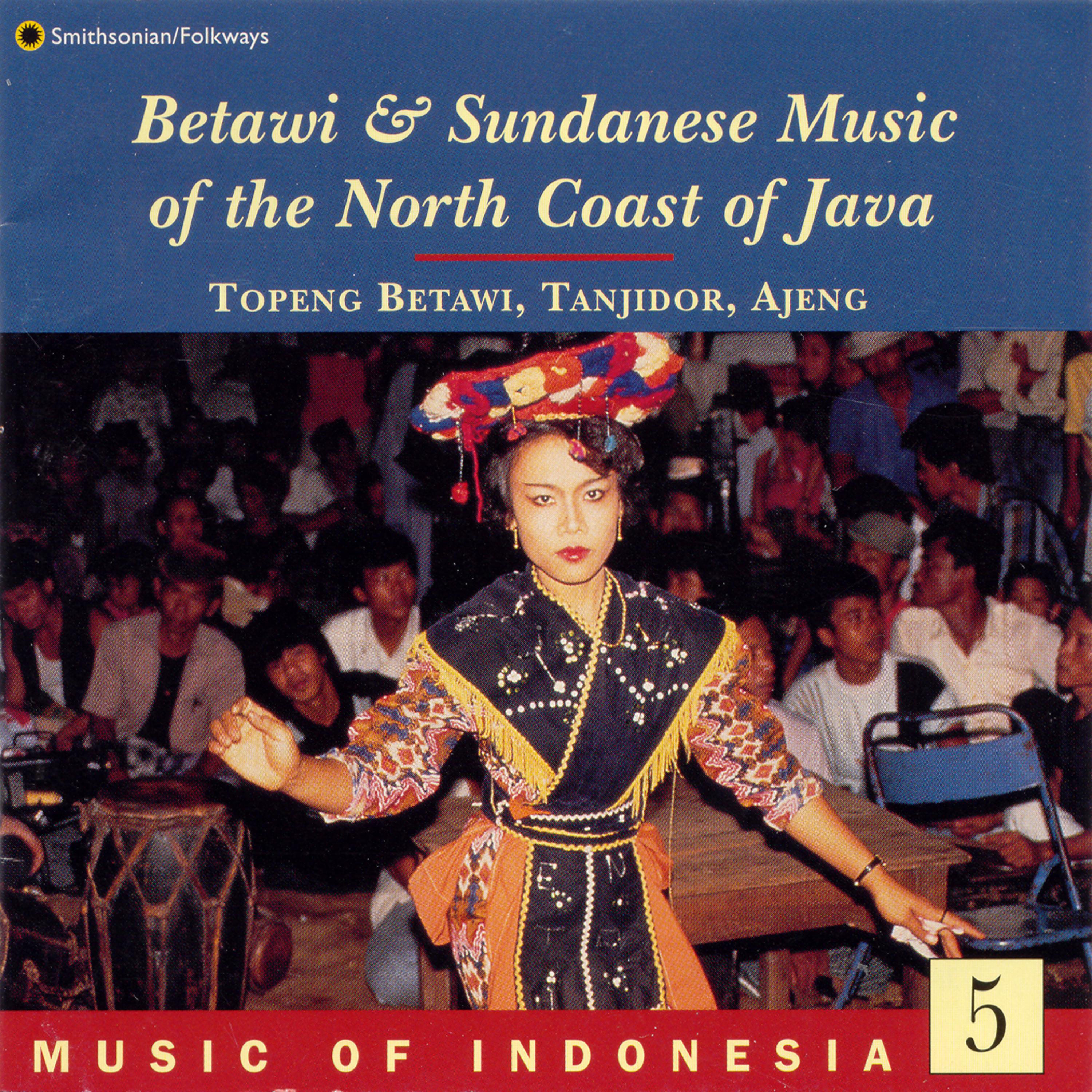 Постер альбома Music of Indonesia, Vol. 5: Betawi and Sundanese Music of Java
