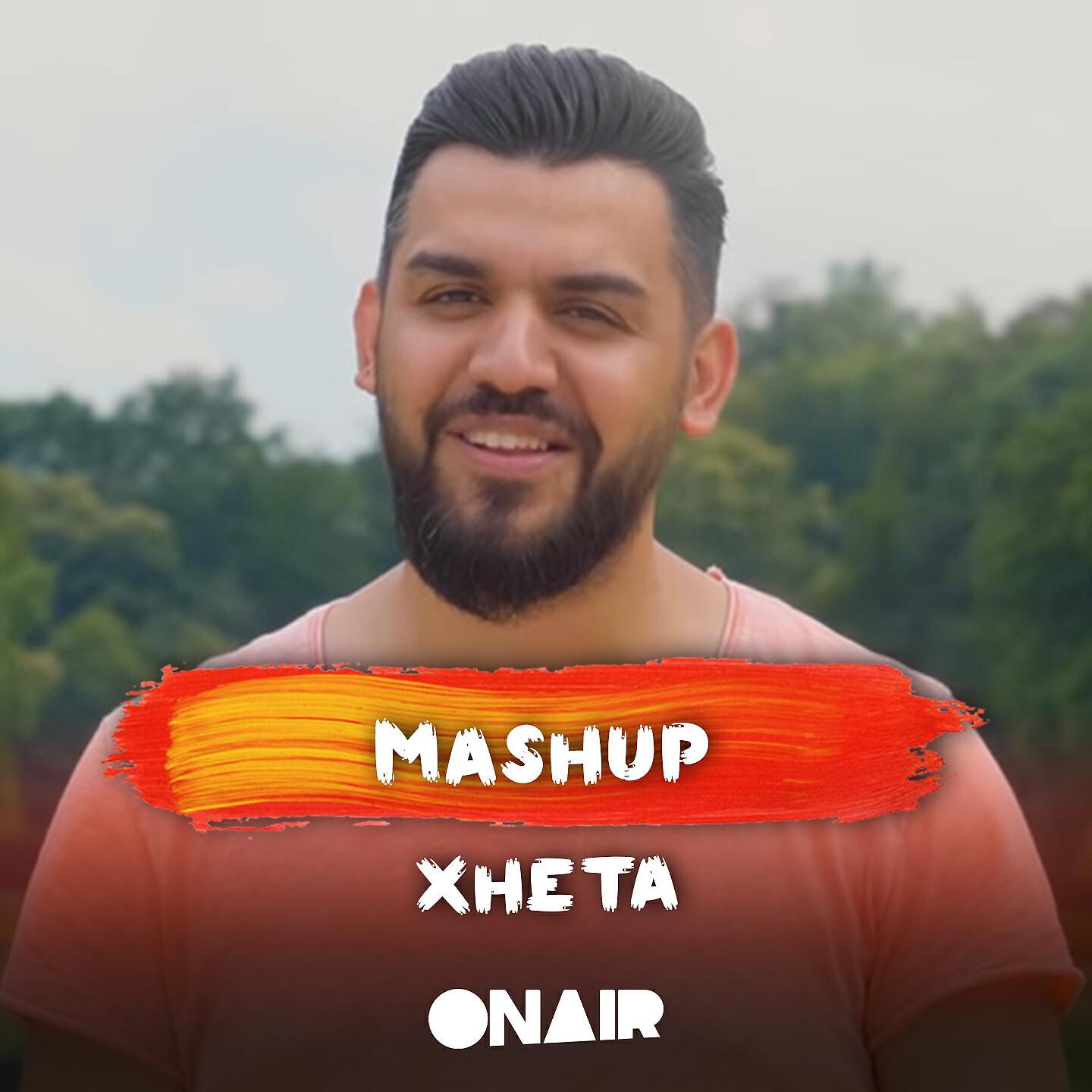 Xheta - Mashup