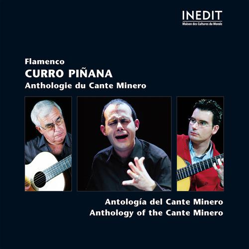 Постер альбома Curro Piñana: Flamenco - Anthologie du Cante Minero