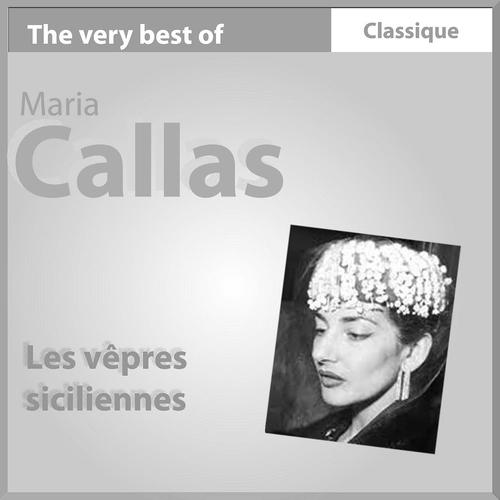 Maria Callas - Vêpres Siciliennes : Acte II - O tu, Palermo, terra adorata...