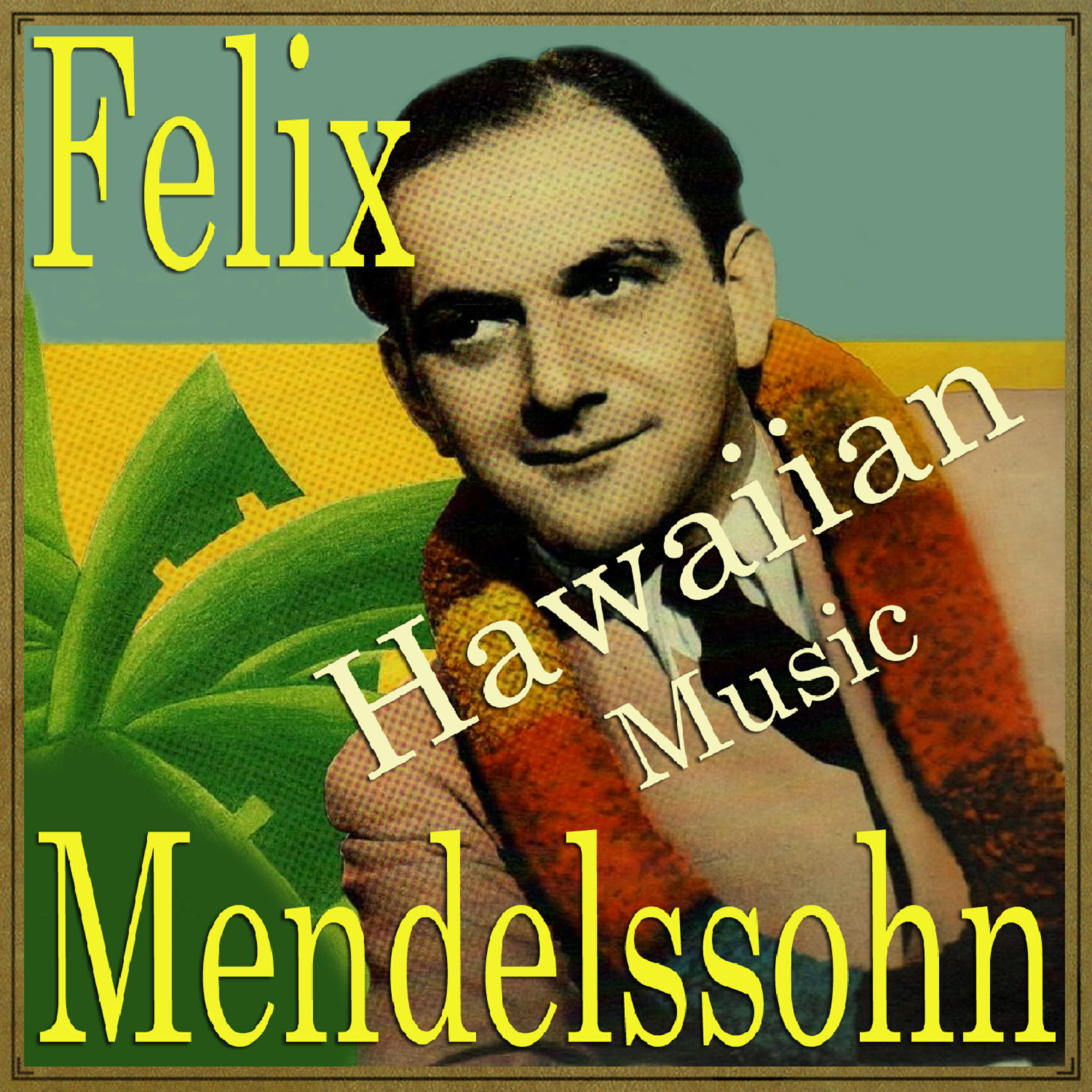 Felix Mendelssohn - Aloha Oe (Hawaiian Serenade)