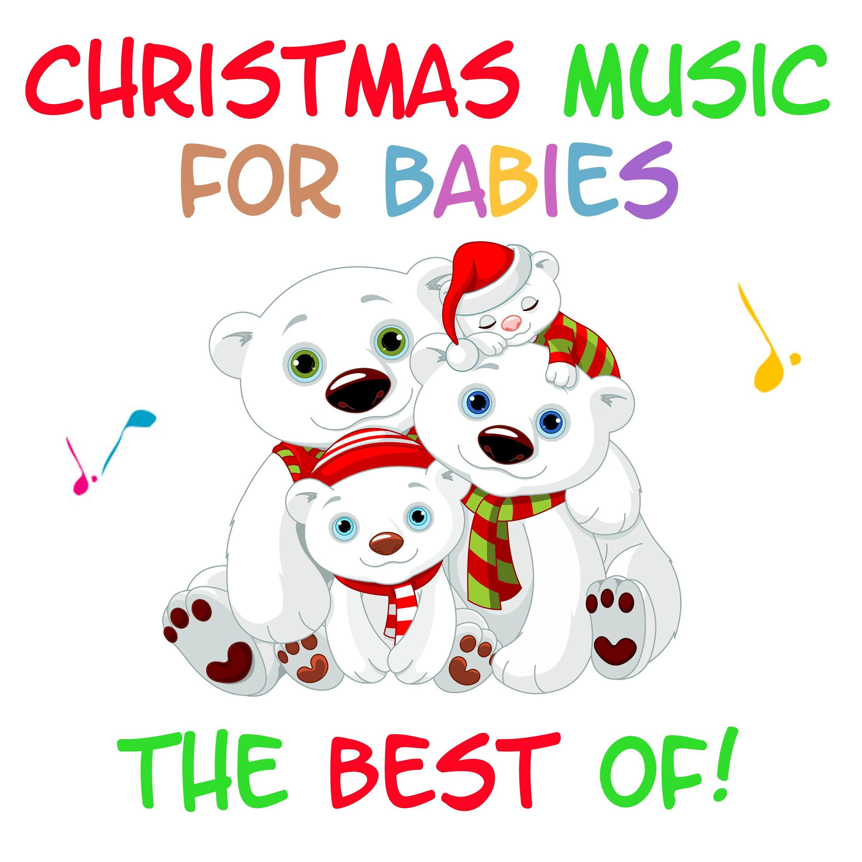 Постер альбома Christmas Music for Babies - The Best Of!