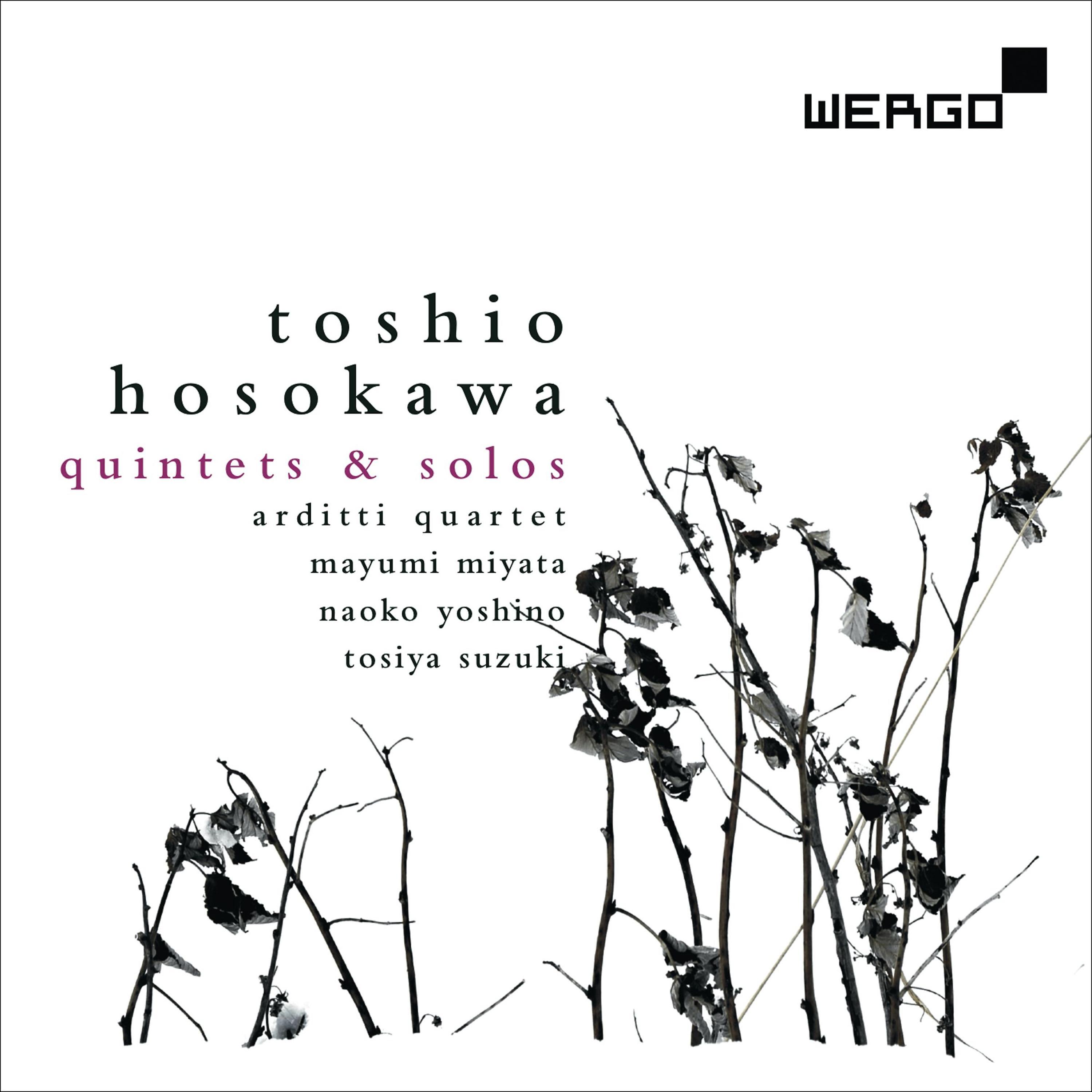 Постер альбома Toshio Hosokawa: Quintets and Solos