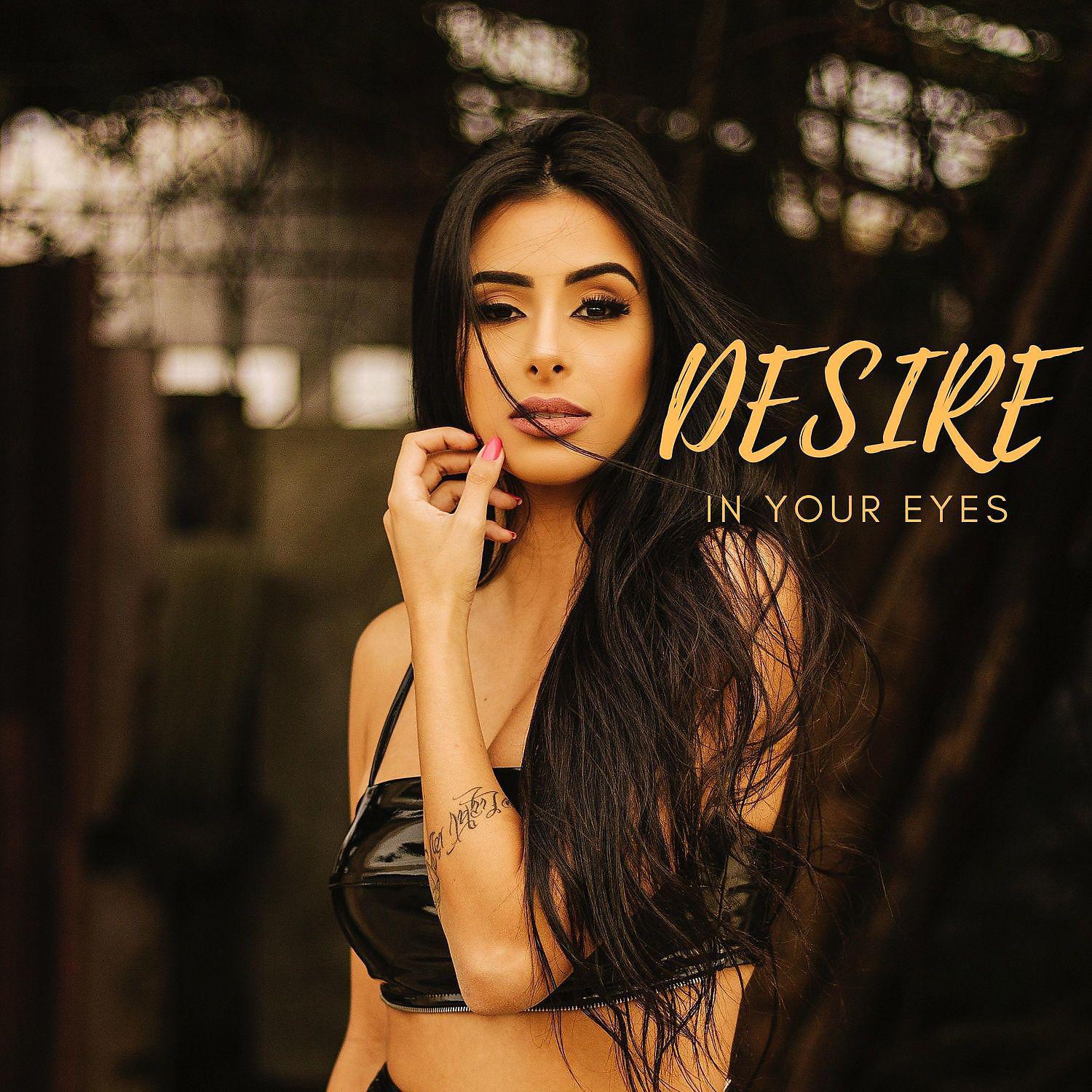 Постер альбома Desire in Your Eyes